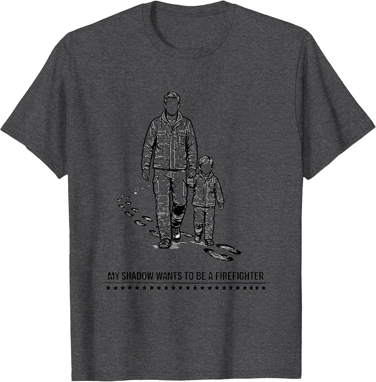 My Shadow Wants To Be A Firefighter Patriotic Tribute T-Shirt - Dark Heather Grey