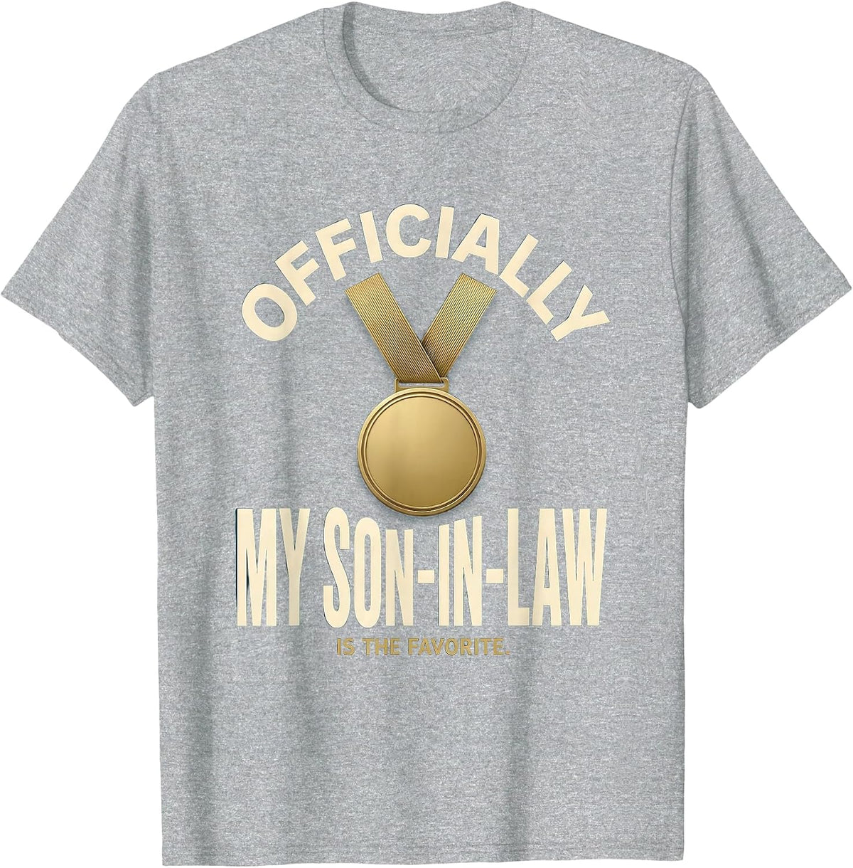 Men's Officially, My Son-In-Law Is The Favorite Funny T-Shirt - Heather Grey
