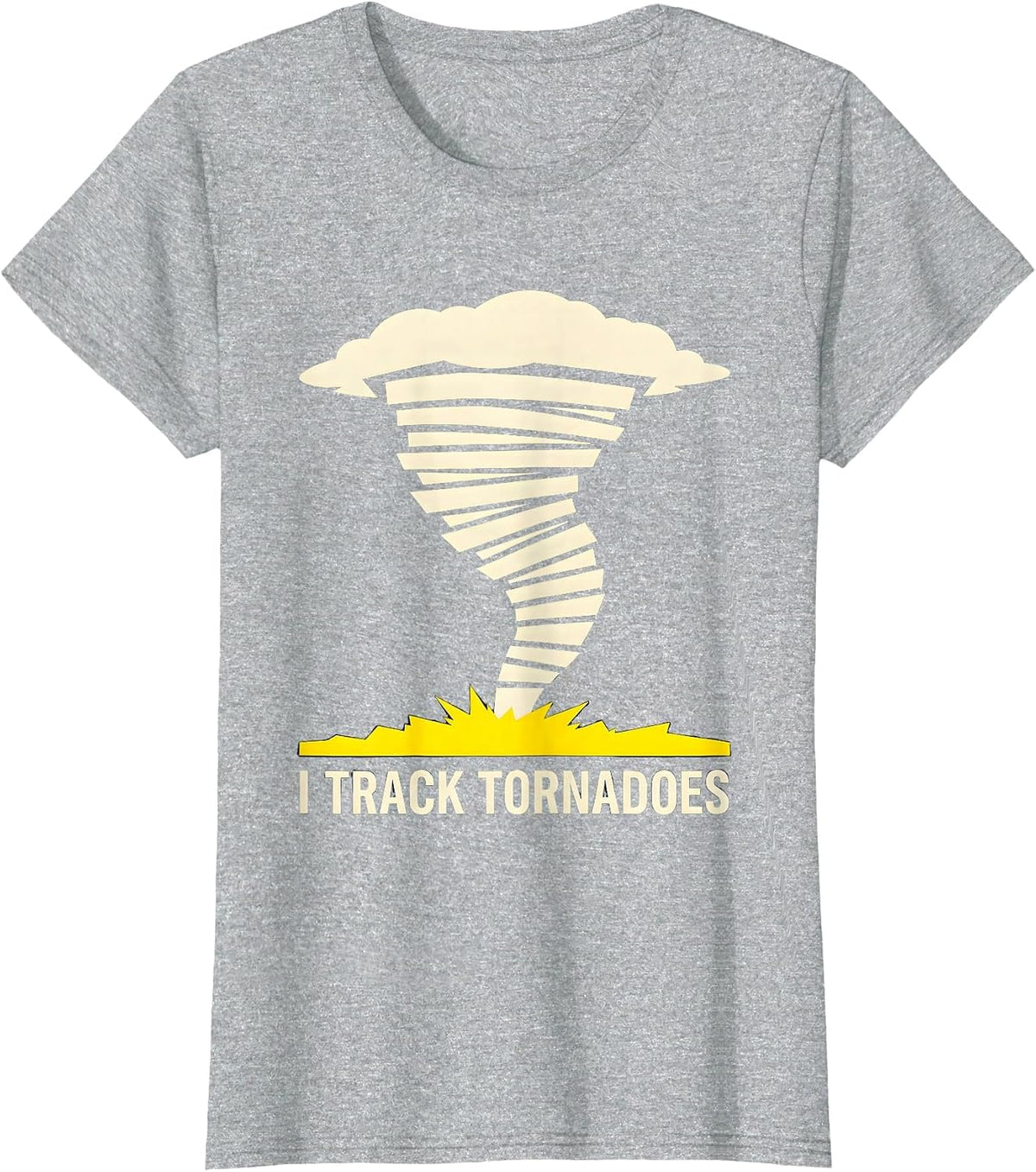 I Track Tornadoes Stencil Graphic Storm Chaser Meteorology T-Shirt - Heather Grey