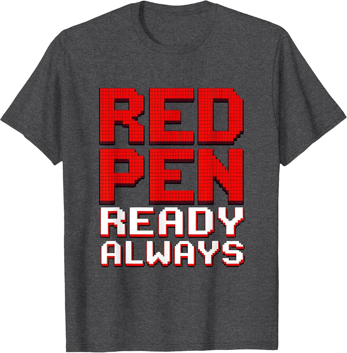 Red Pen Ready Always 5th Grade Teacher Design T-Shirt - Dark Heather Grey
