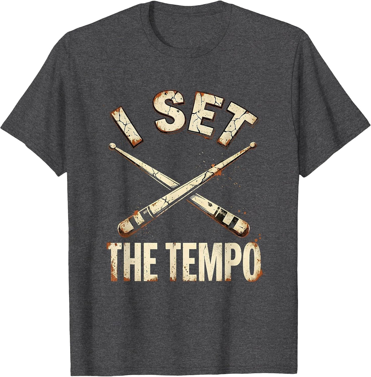 I Set The Tempo Drummer Distressed Design T-Shirt - Dark Heather Grey