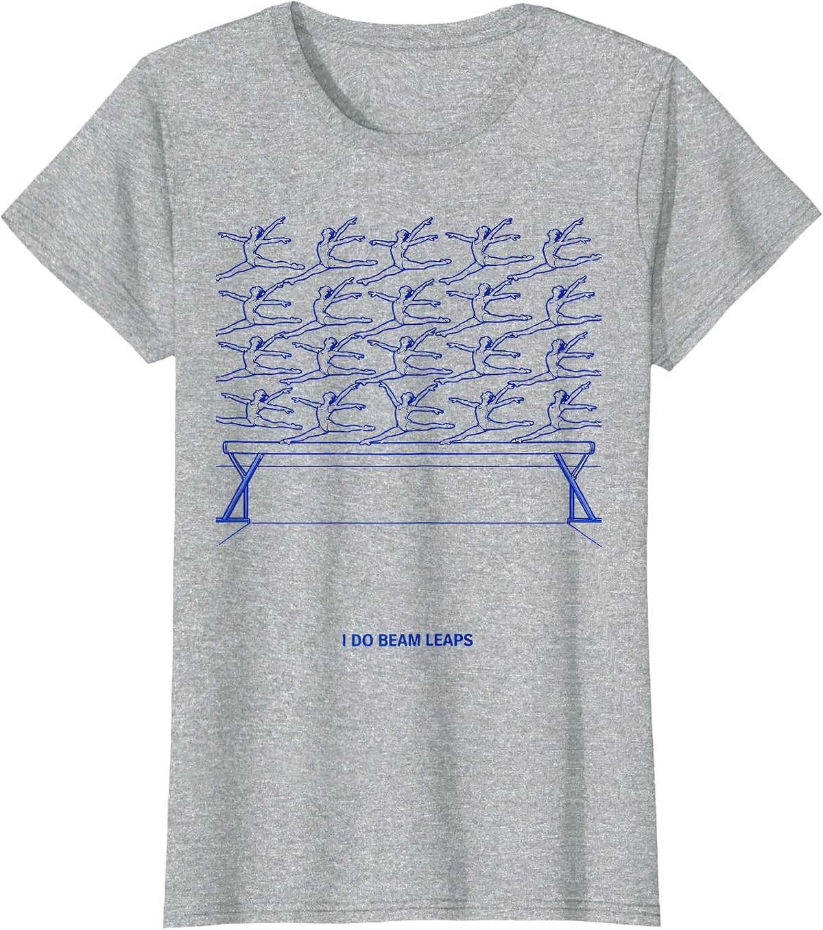 Women's I Do Beam Leaps Funny Gymnastics Gift Kids Teens Humor T-Shirt - Heather Grey