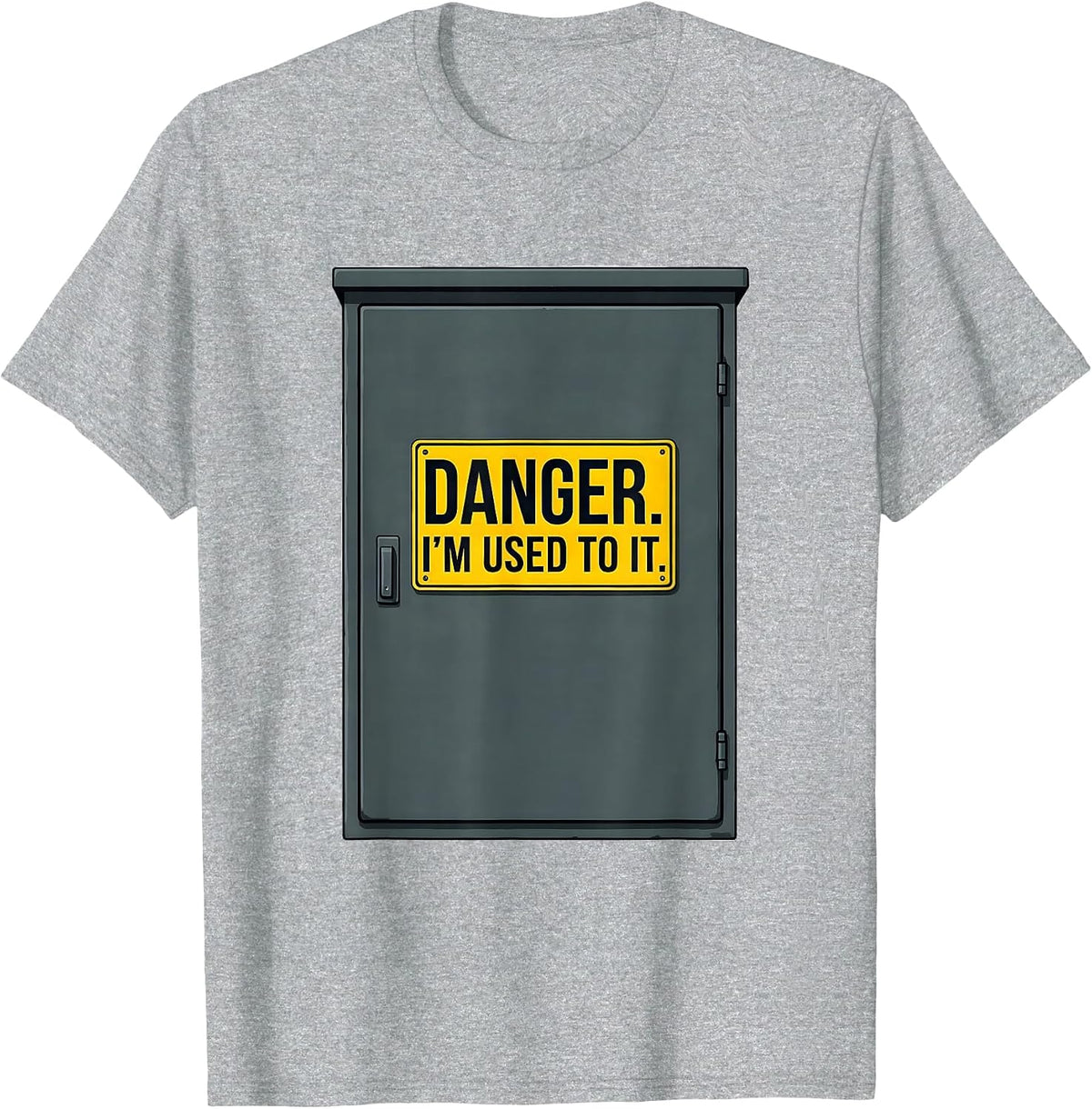 Men's Danger. I'm Used To It Funny Electrician Engineer Sarcastic T-Shirt - Heather Grey