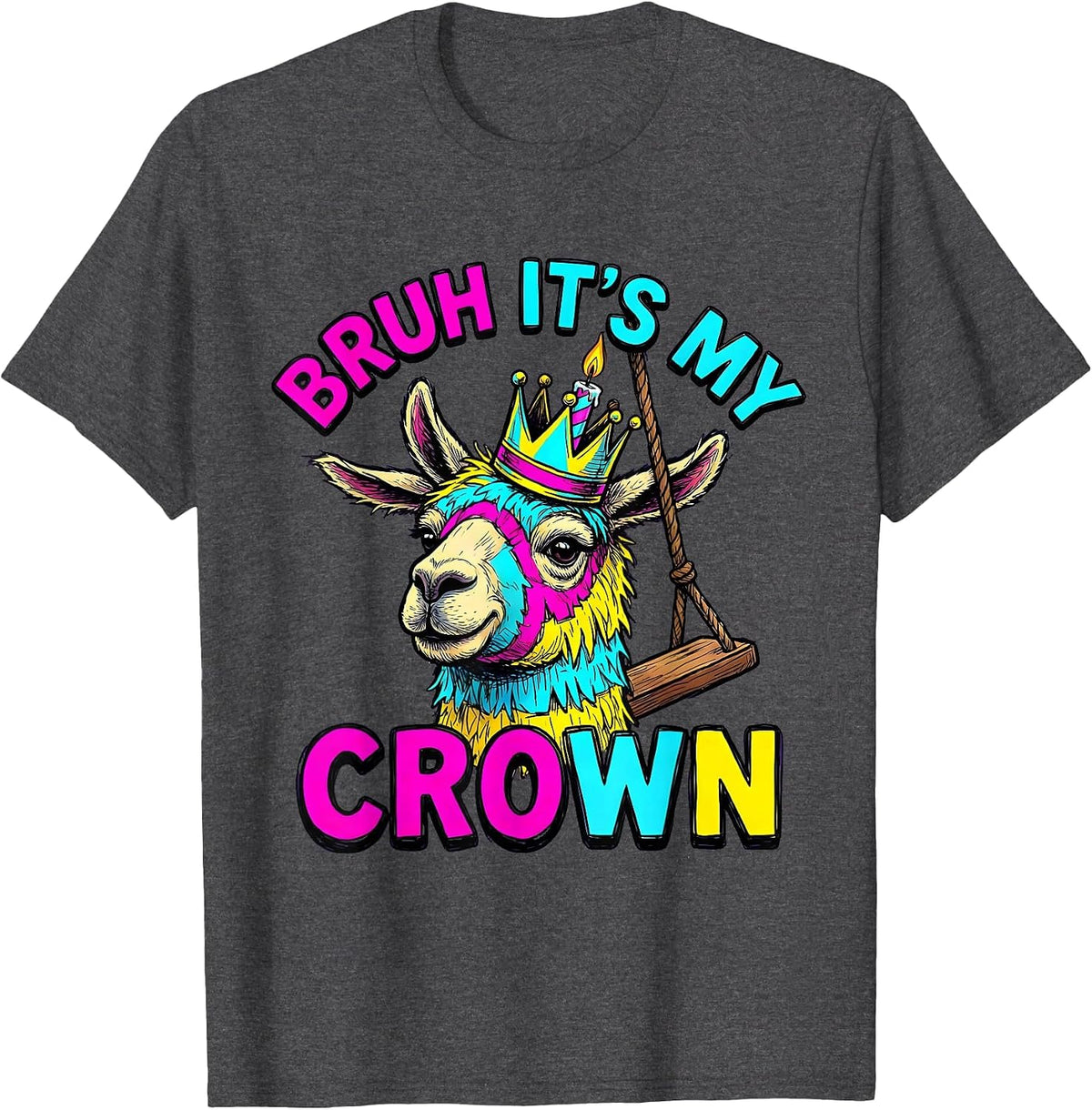 Men's Bruh It's My Crown Funny Llama Piñata Birthday Boy Party T-Shirt - Dark Heather Grey
