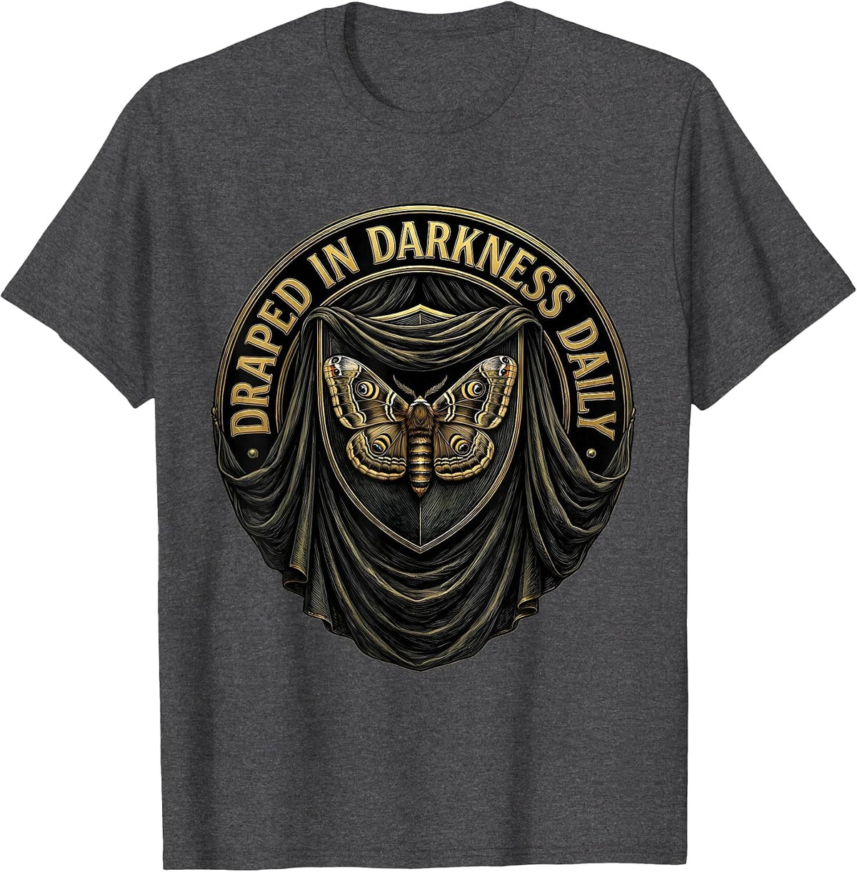Draped in Darkness Daily Goth Design T-Shirt - Dark Heather Grey