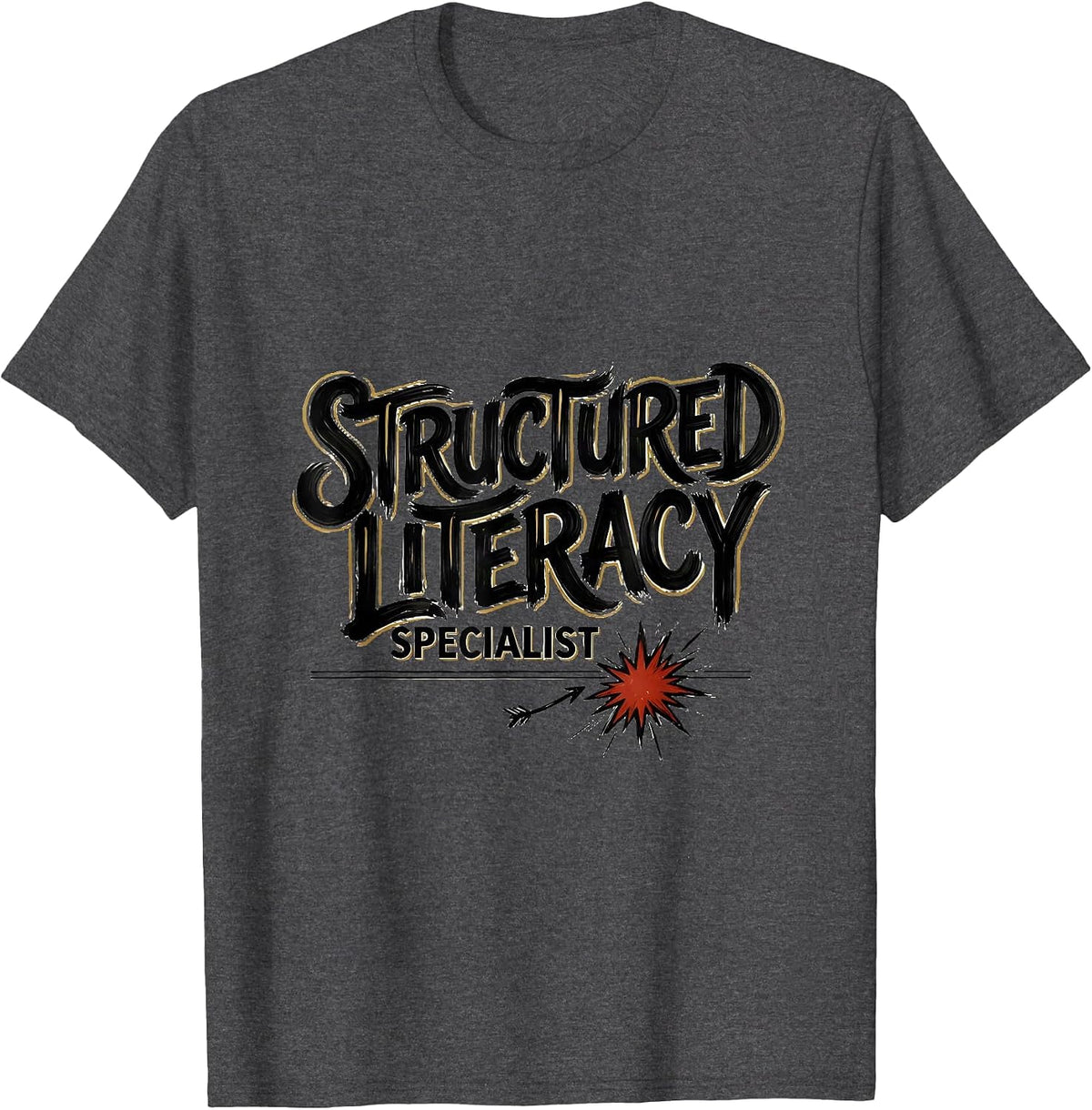 Structured Literacy Specialist Funny Reading Teacher T-Shirt - Dark Heather Grey