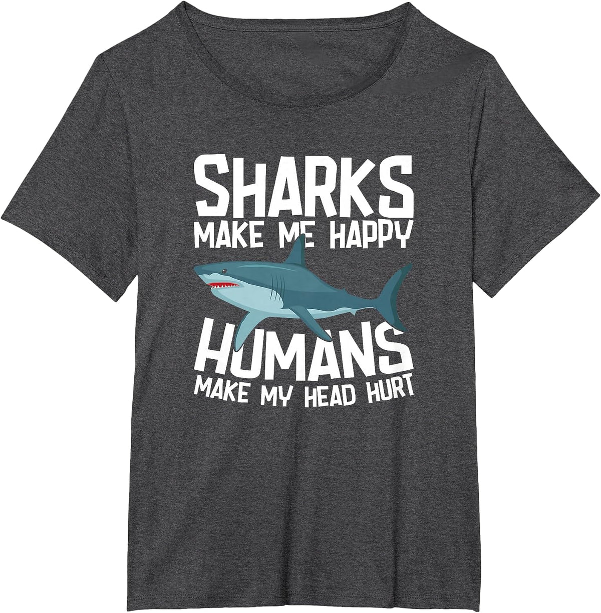 Funny Sharks Make Me Happy Marine Biology Shark T-Shirt - Dark Heather Grey