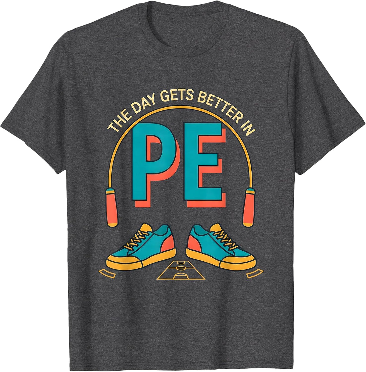 The Day Gets Better In PE Funny PE Teacher Physical T-Shirt - Dark Heather Grey