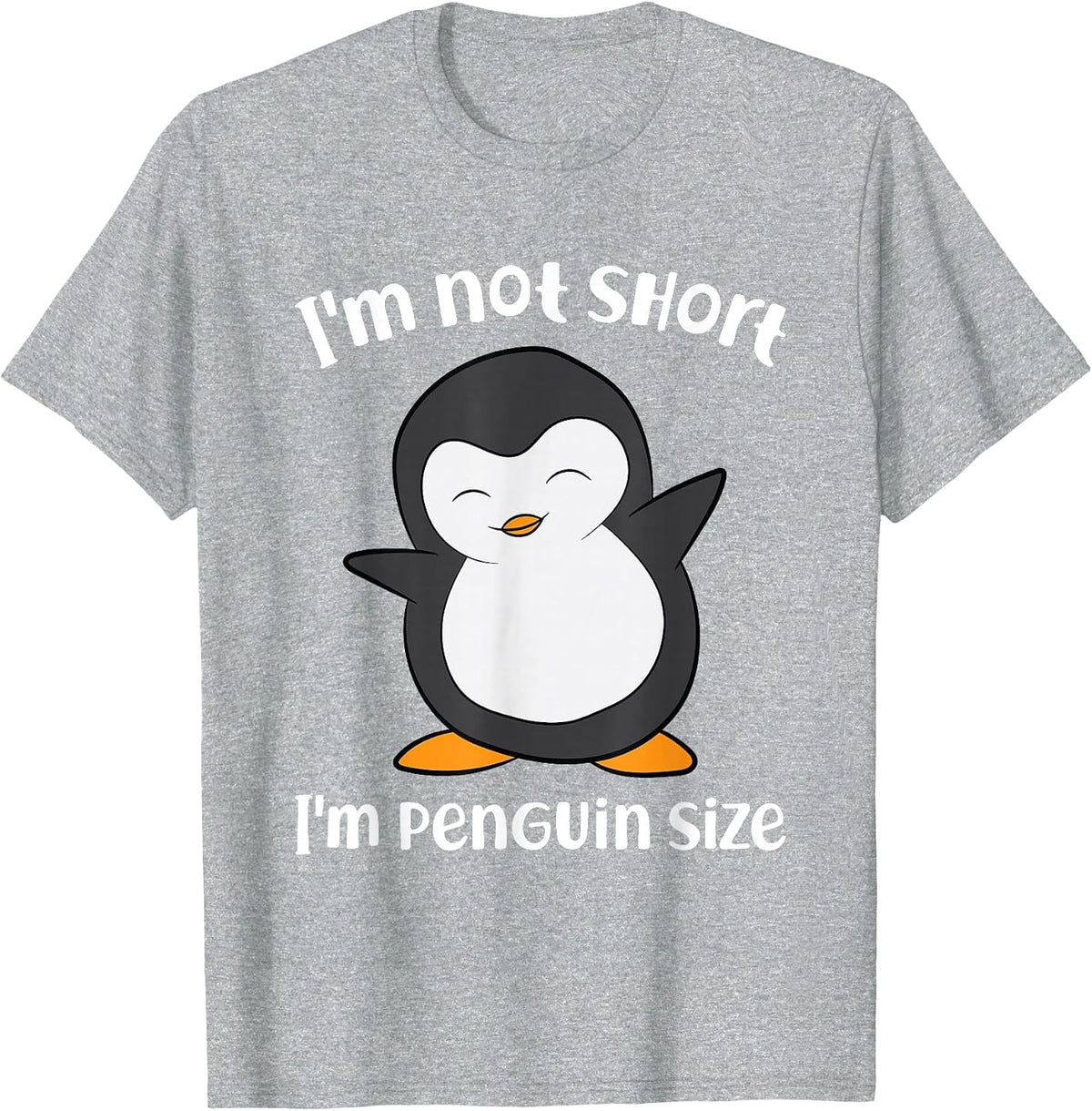 Funny Penguin I'm Not Short I'm Small Like A Penguin T-Shirt - Heather Grey