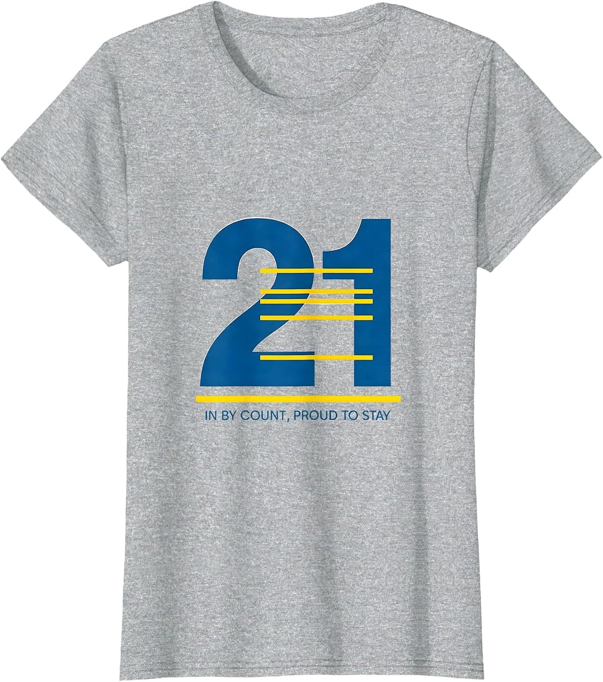In By Count Proud To Stay Down Syndrome Awareness Family T-Shirt - Heather Grey