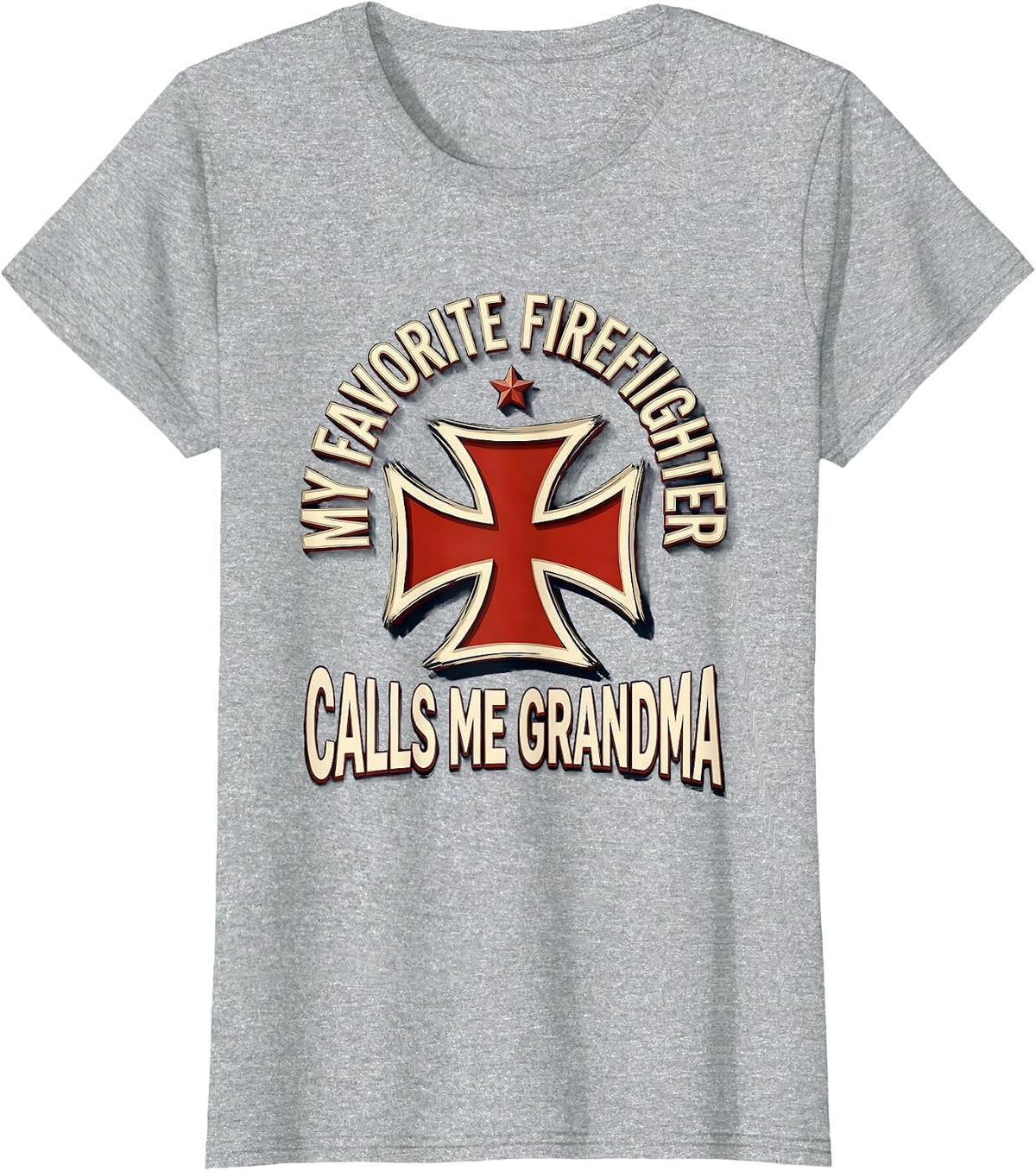 My Favorite Firefighter Calls Me Grandma Funny T-Shirt - Heather Grey