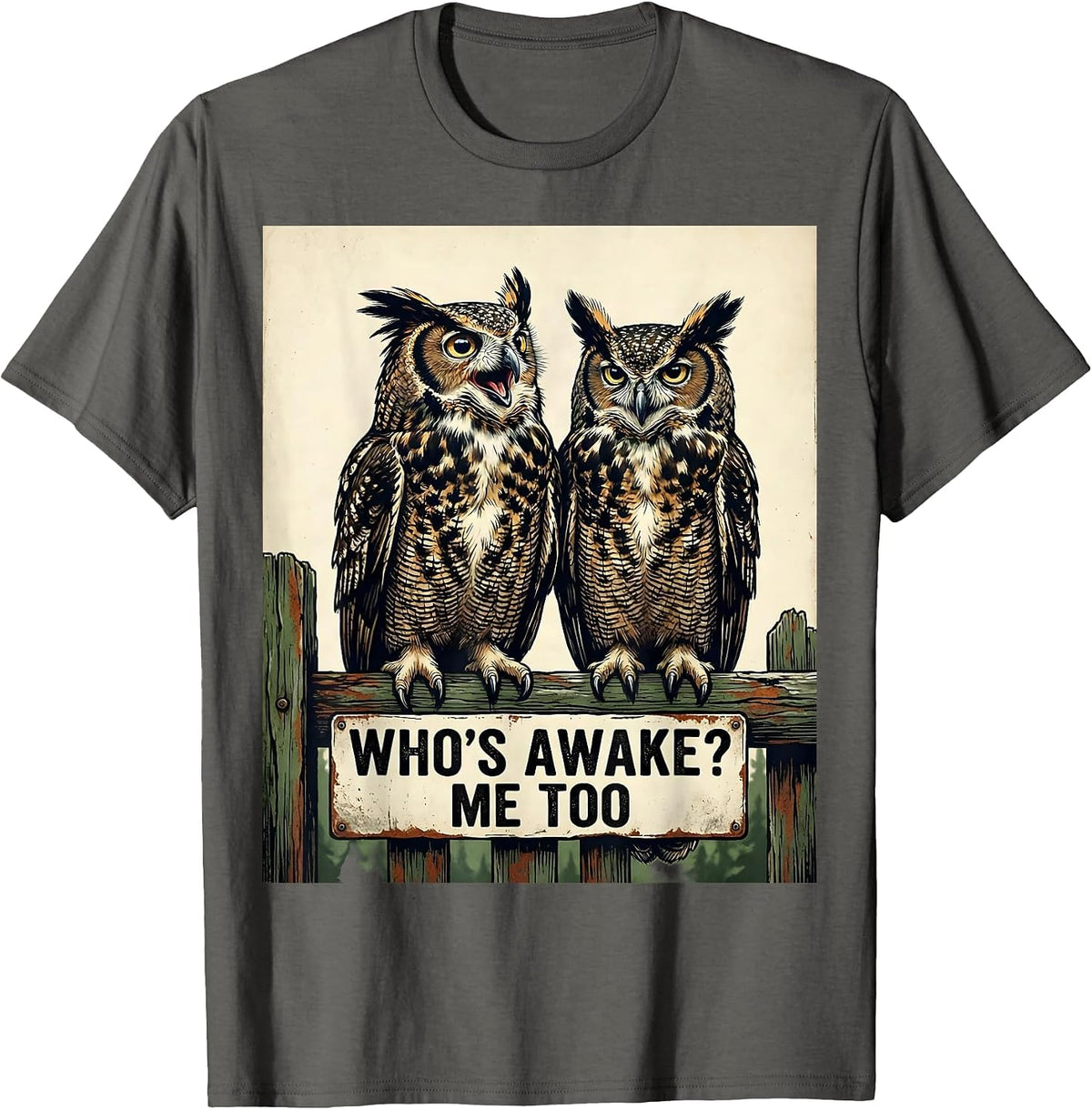 Who's Awake Me Too Vintage Owl Lover Birdwatcher Humor T-Shirt - Asphalt Grey