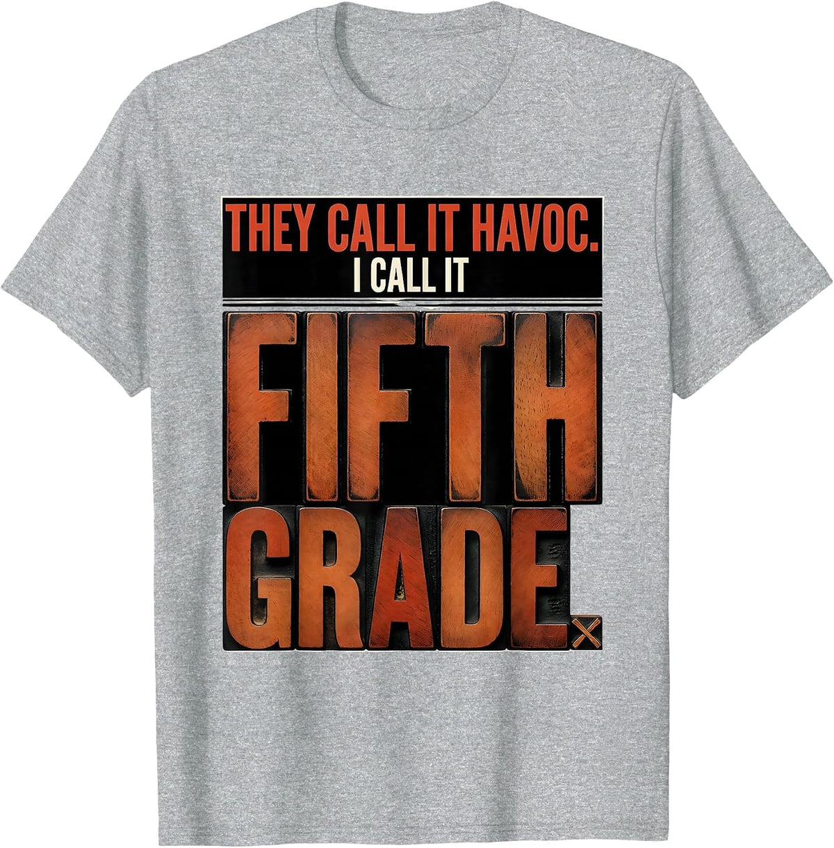 Men's They Call It Havoc I Call It Fifth Grade Teacher T-Shirt - Heather Grey