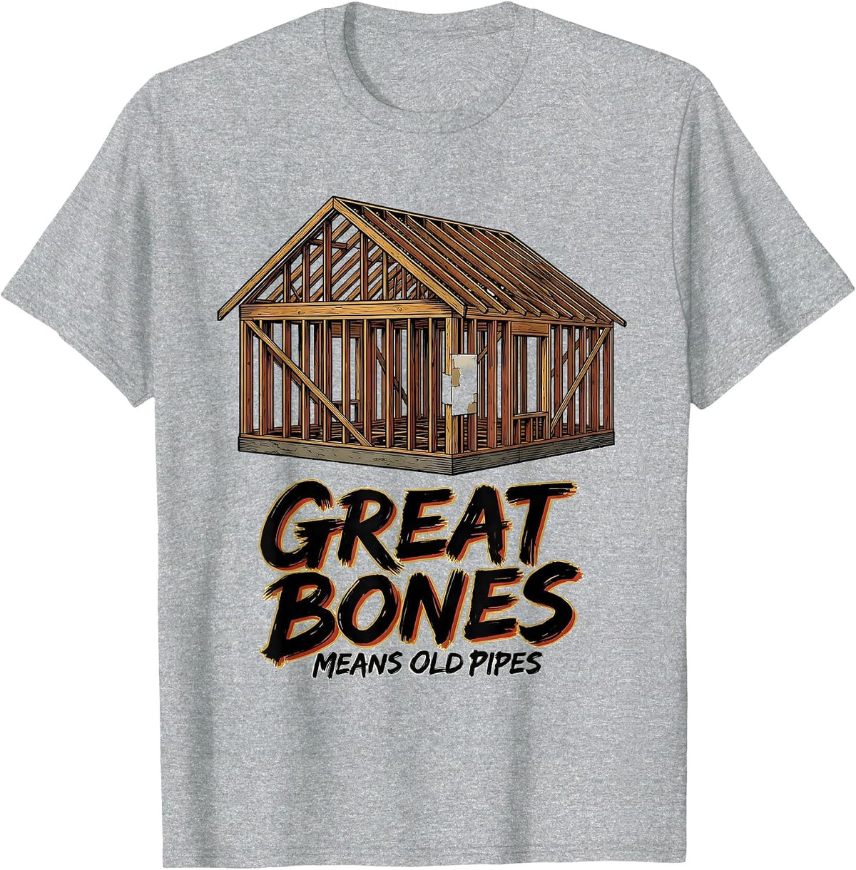 Men's Great Bones Means Old Pipes Funny Realtor Real Estate Agent T-Shirt - Heather Grey