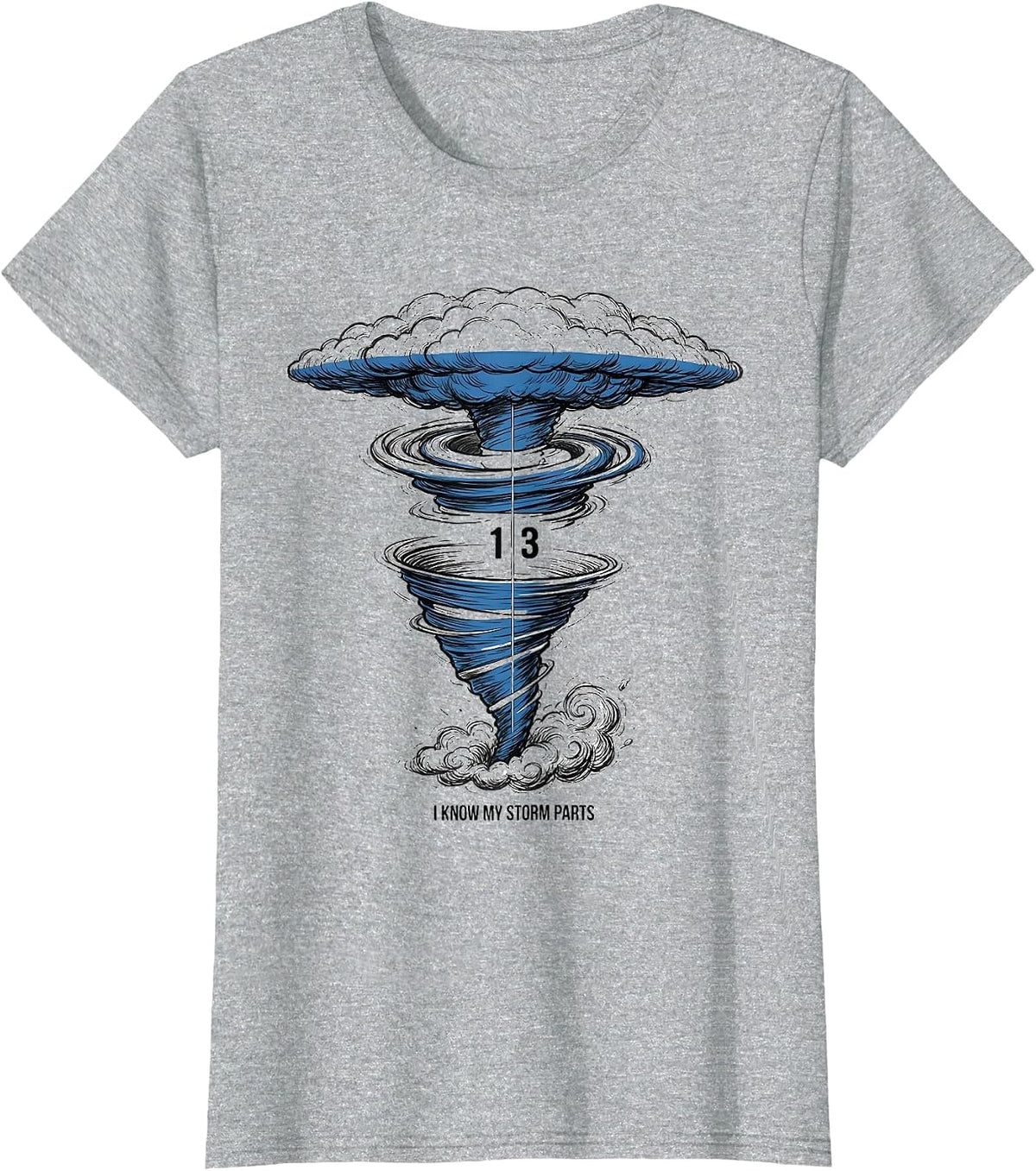 I Know My Storm Parts Funny Tornado Chaser Meteorology Gift T-Shirt - Heather Grey