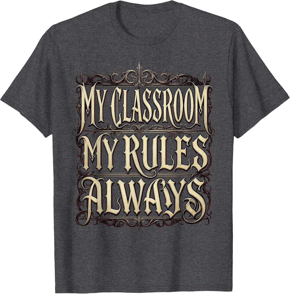 5th Grade Teacher My Classroom My Rules Design T-Shirt - Dark Heather Grey