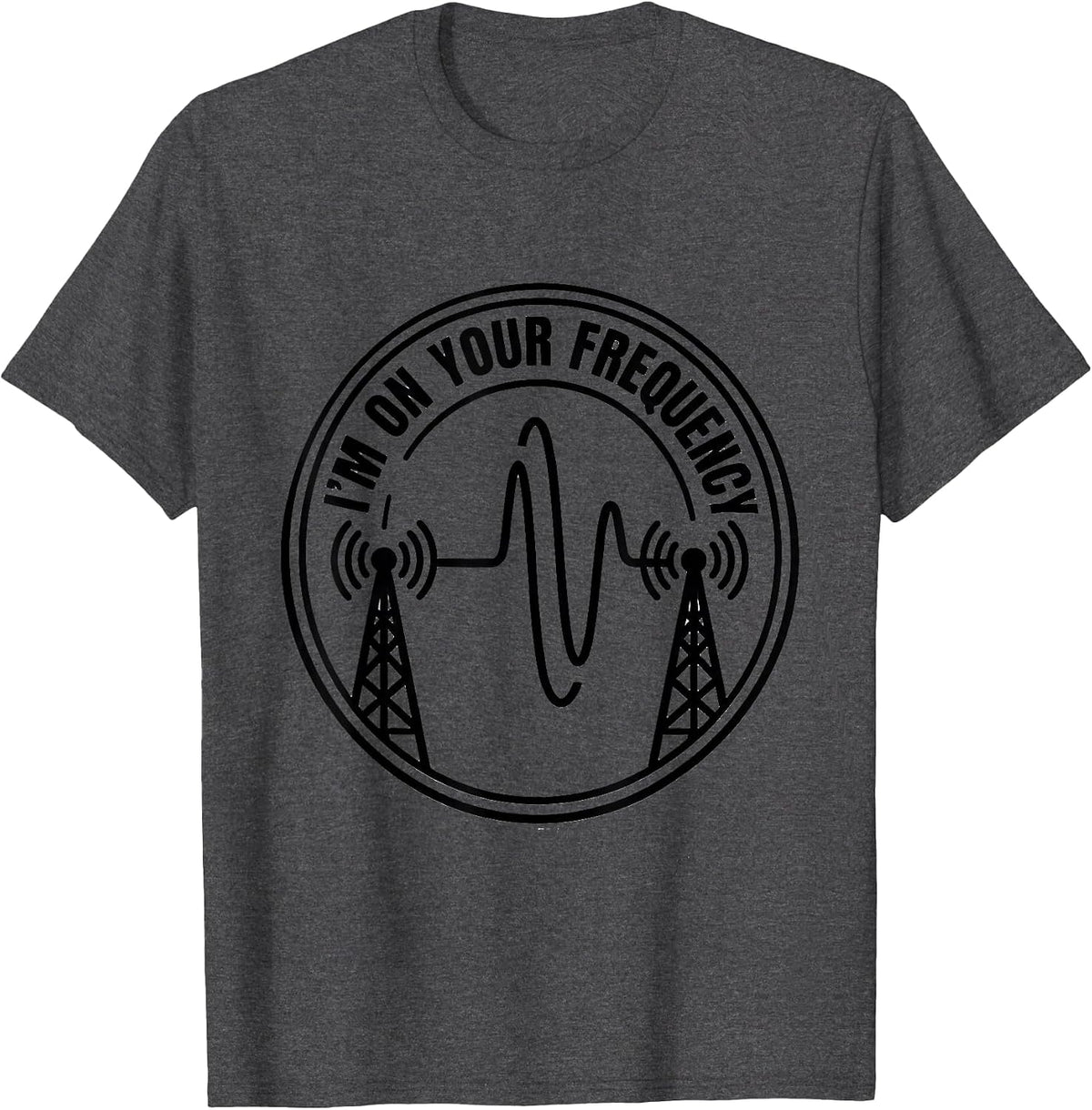 Men's I'm On Your Frequency Funny Ham Radio Operator Hobbyist T-Shirt - Dark Heather Grey