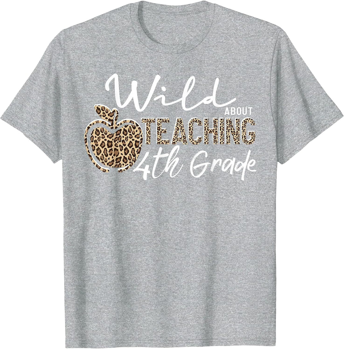 Wild About Teaching School Crew 4th Grade Teacher Squad T-Shirt - Heather Grey