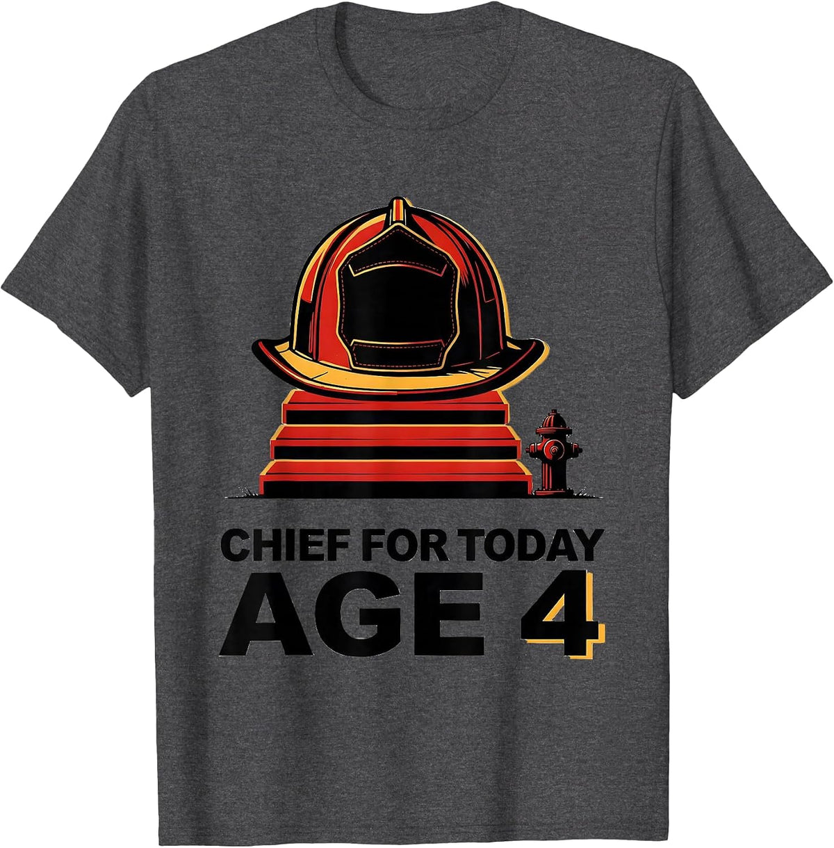 Chief For Today Age 4 Firefighter Birthday Boy Toddler T-Shirt - Dark Heather Grey