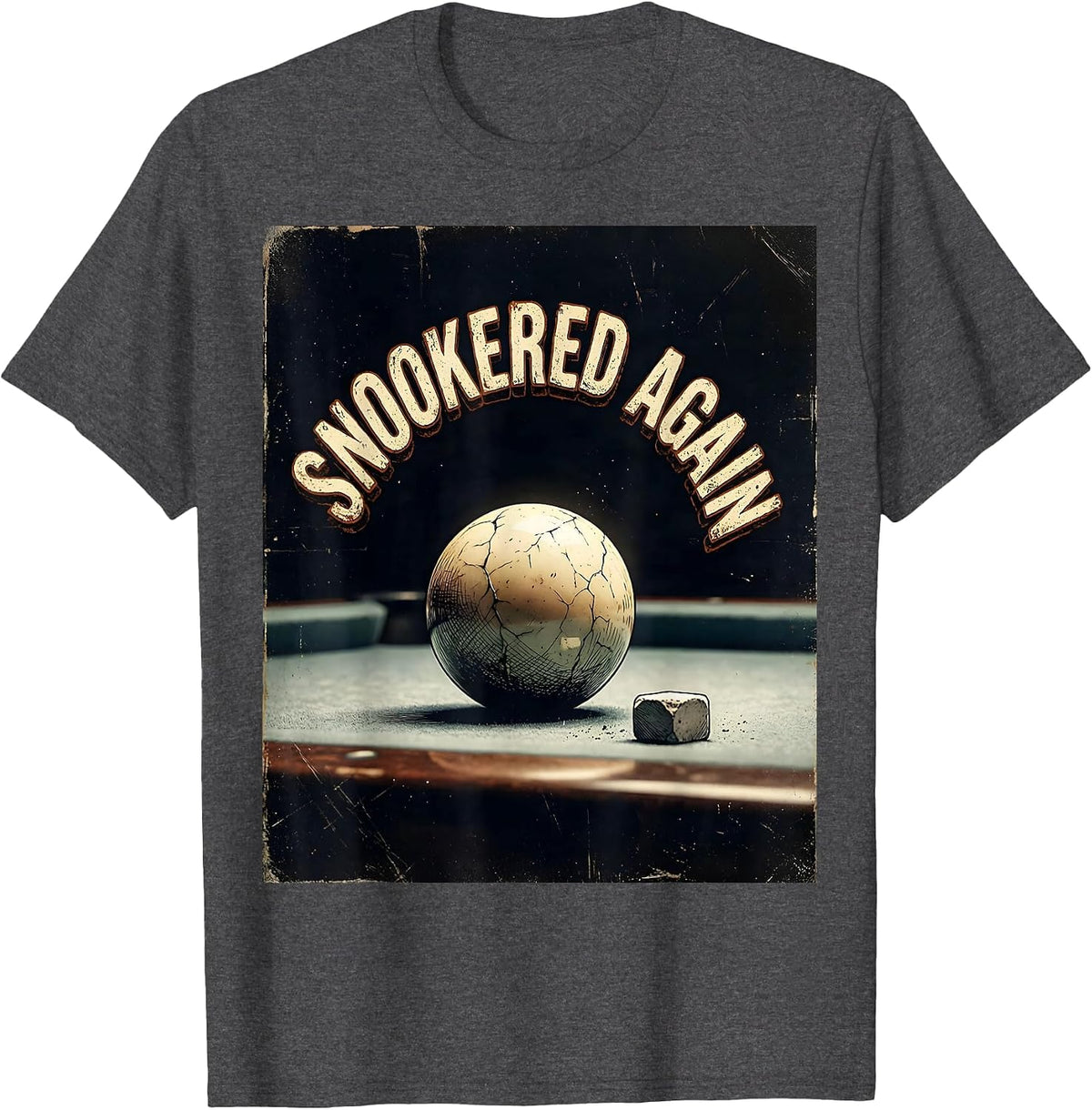 Snookered Again Distressed Pool Player Billiard Humor T-Shirt - Dark Heather Grey