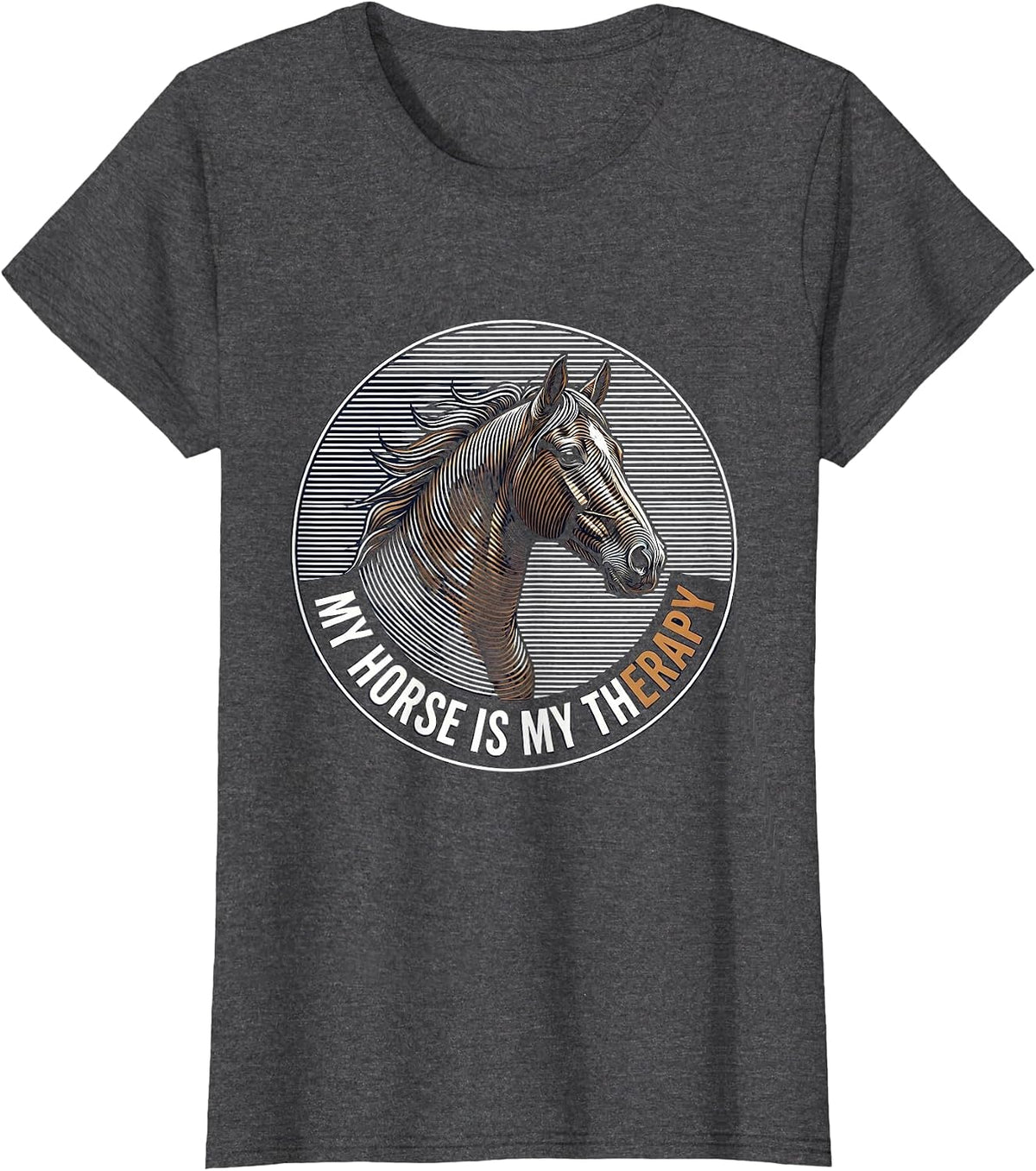 Women's My Horse Is My Therapy Equestrian Design T-Shirt - Dark Heather Grey