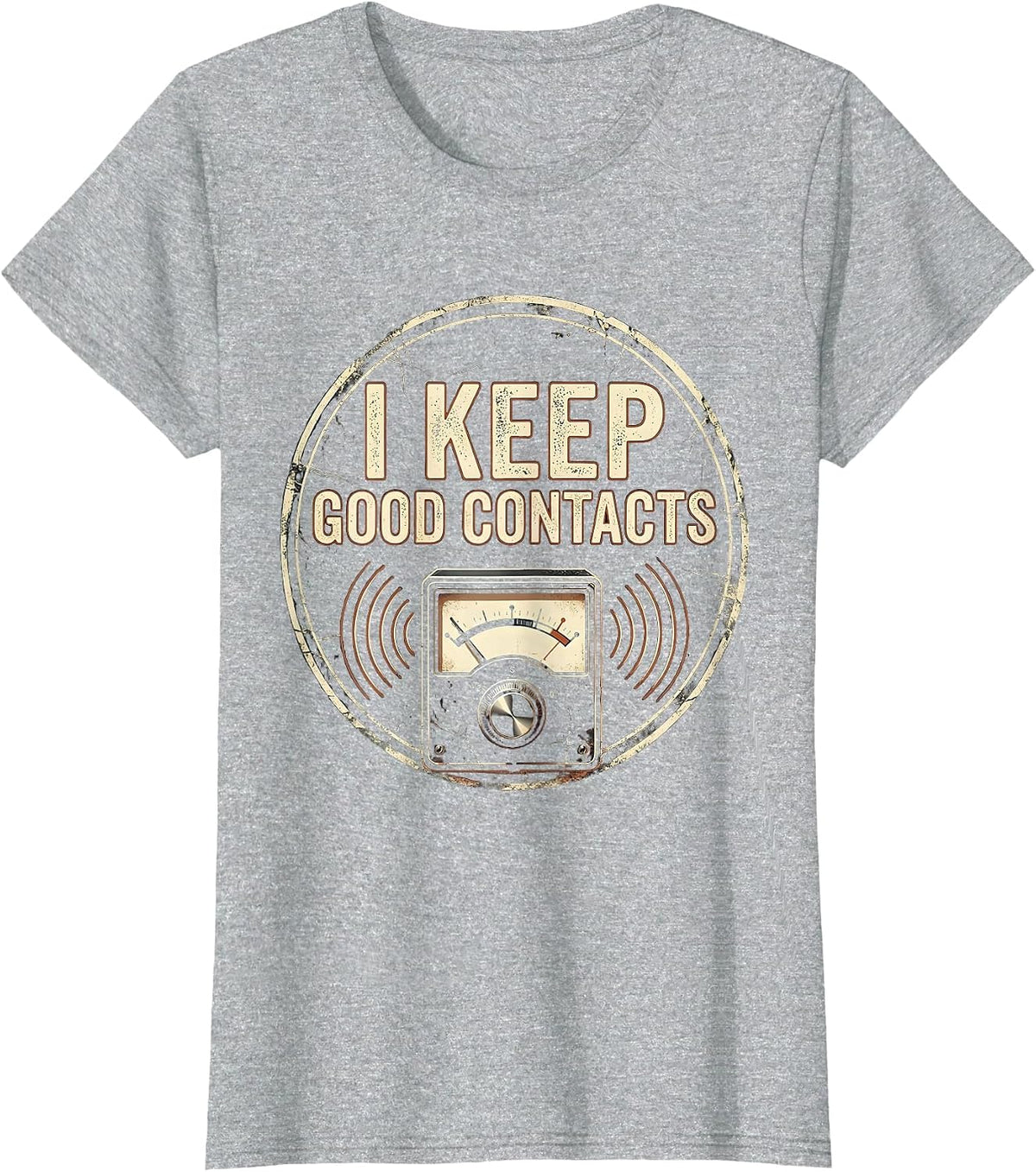 I Keep Good Contacts Distressed Ham Radio Operator Hobbyist T-Shirt - Heather Grey