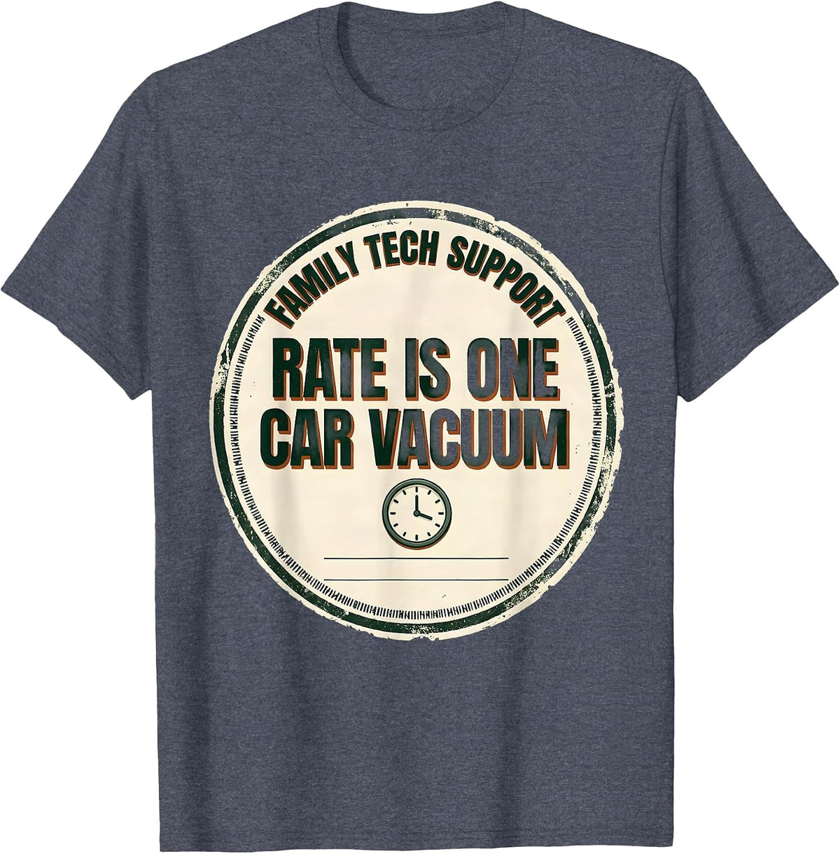 Family Tech Support: Rate Is One Car Vacuum Funny T-Shirt - Heather Blue
