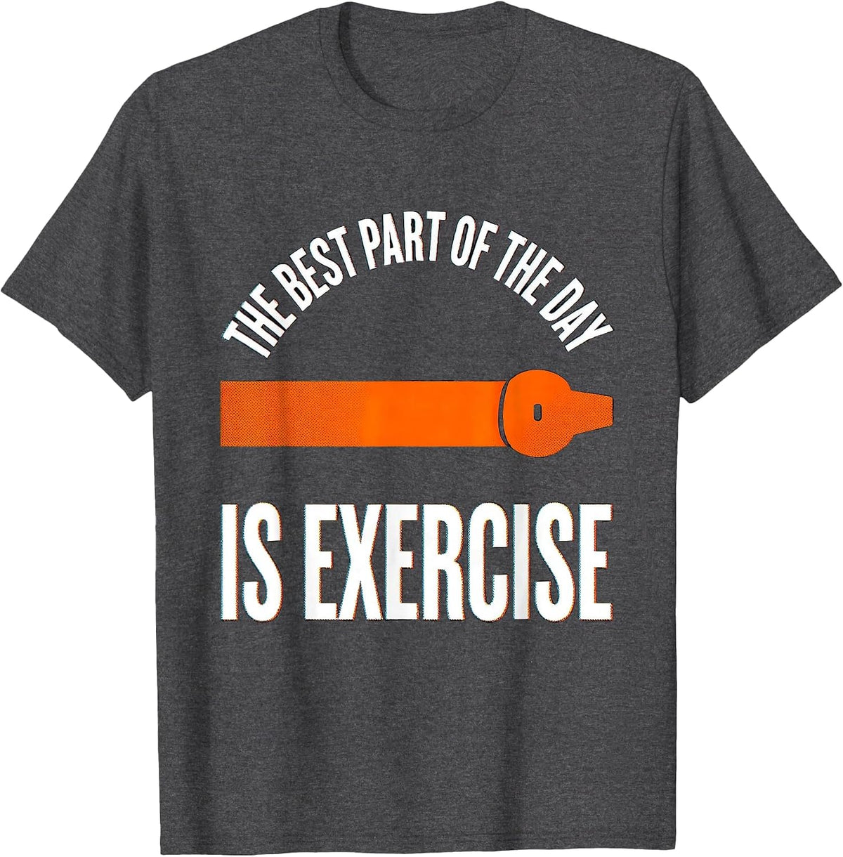 The Best Part Of The Day Is Exercise Funny PE Teacher Gym T-Shirt - Dark Heather Grey