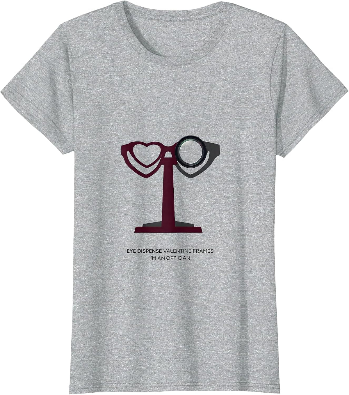 Eye Dispense Valentine Frames, I'm an Optician Optician T-Shirt - Heather Grey