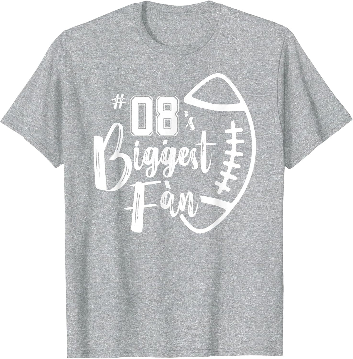 Number 08's Biggest Fan Shirt Football Player Mom Dad Family T-Shirt - Heather Grey