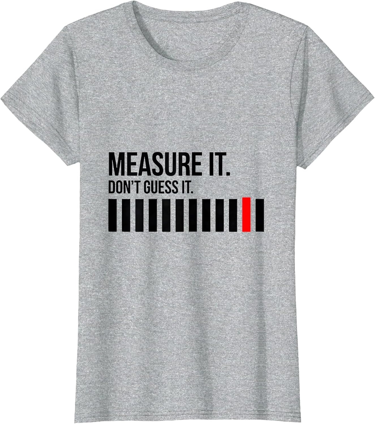 Measure It. Don't Guess It Funny CNC Machinist Gift T-Shirt - Heather Grey