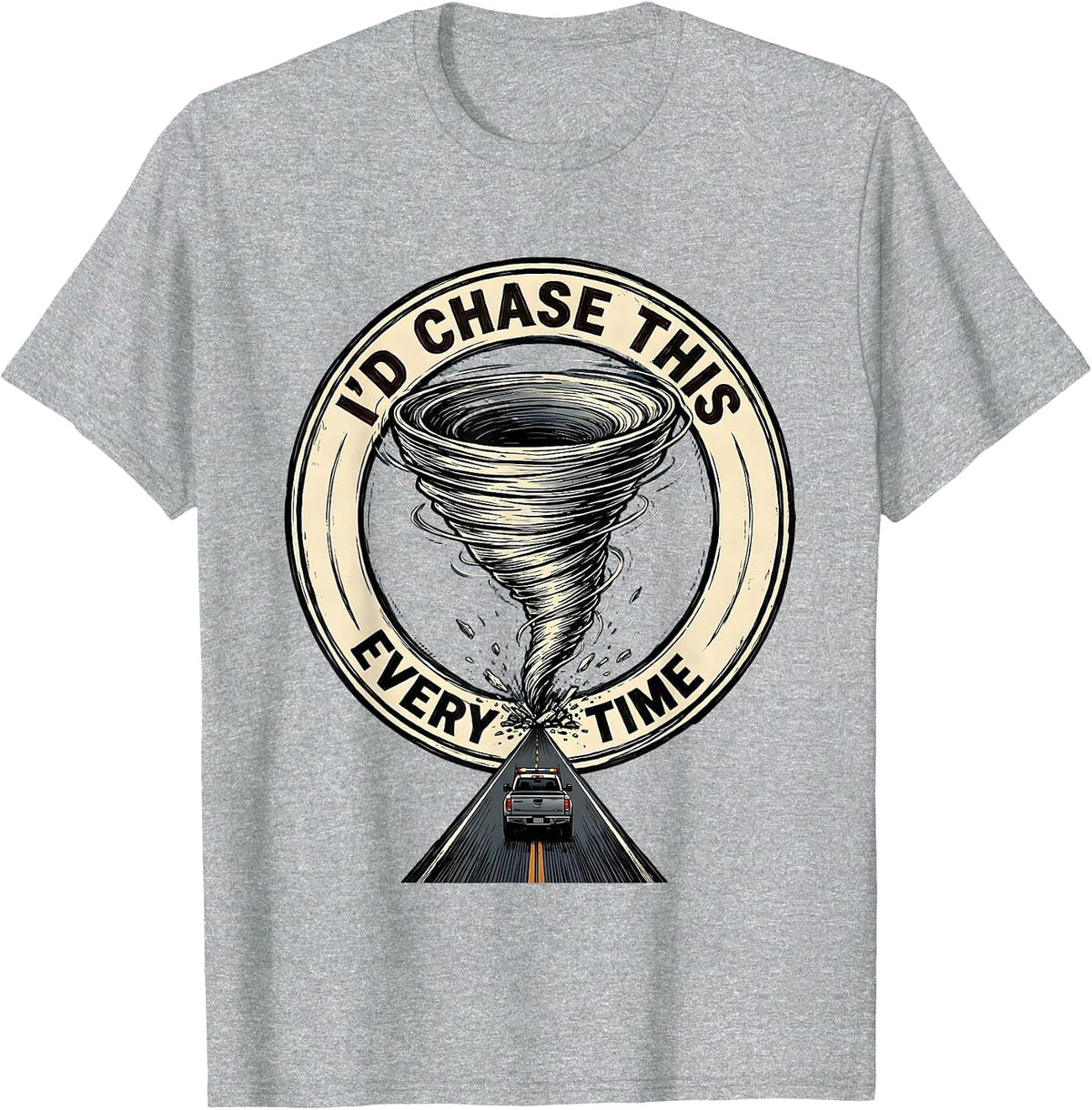 Men's I'd Chase This Every Time Funny Storm Chaser Tornado T-Shirt - Heather Grey
