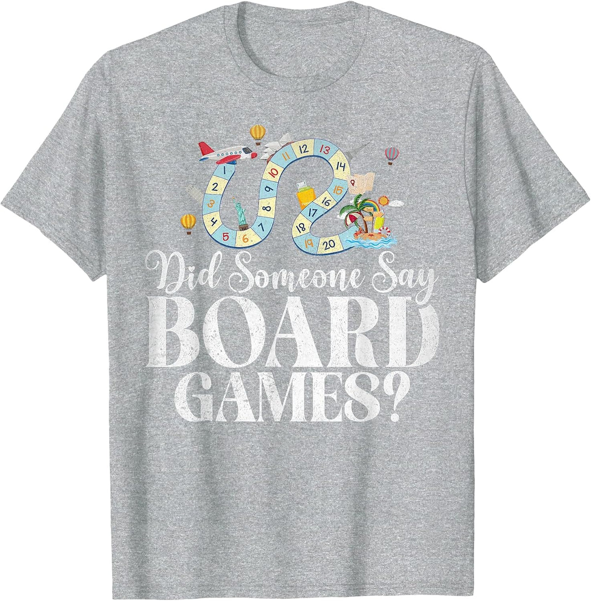 Did Someone say Board Games T-Shirt - Heather Grey
