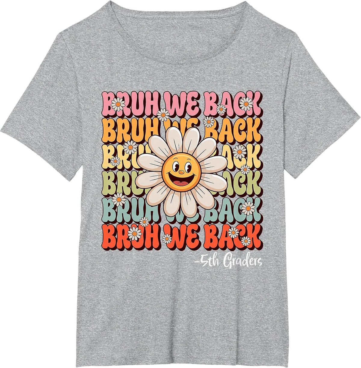 Bruh We Back 5th Grade First Day of School Back to School T-Shirt - Heather Grey
