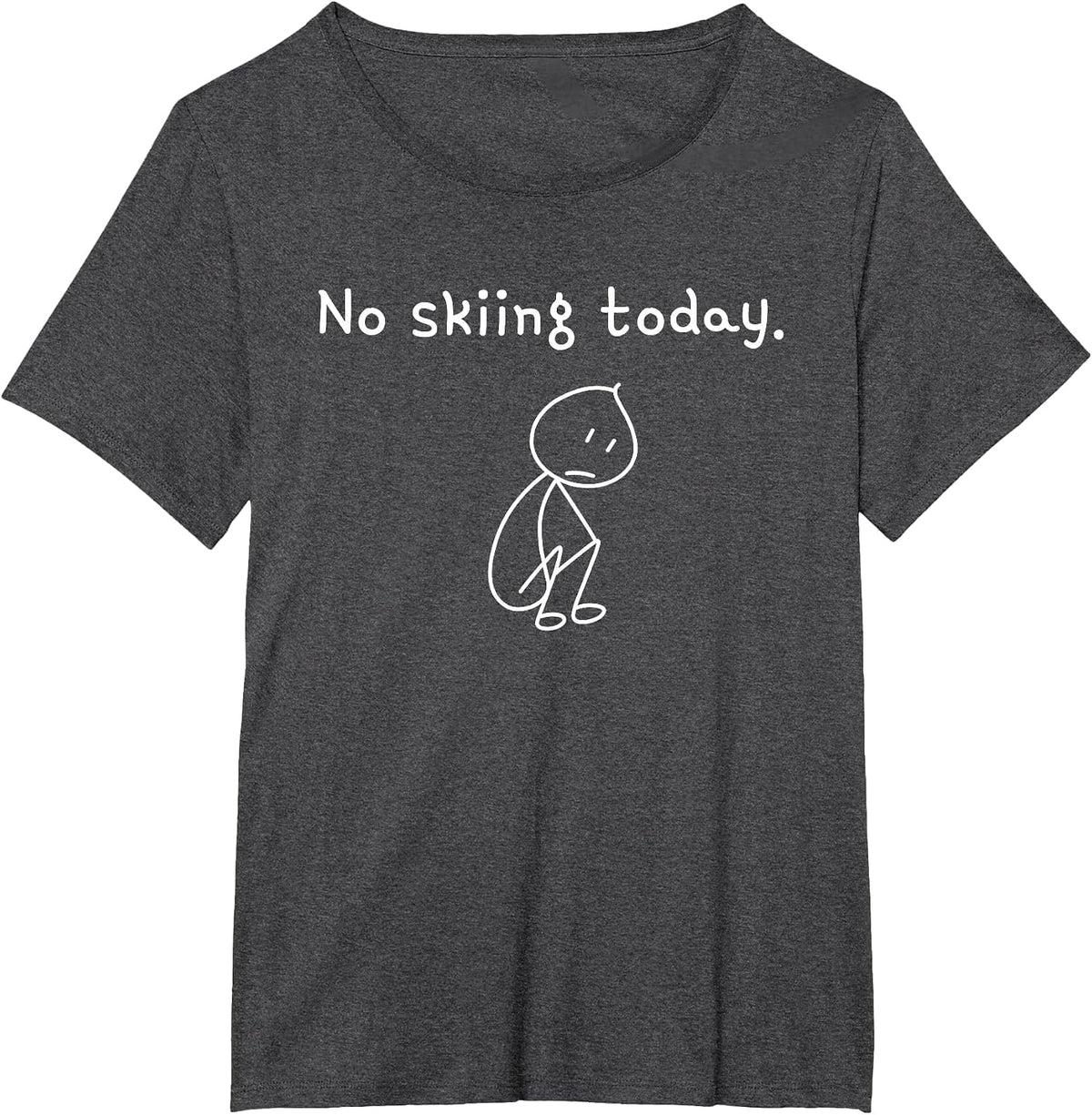 Funny No Skiing Today Funny ski T-Shirt - Dark Heather Grey