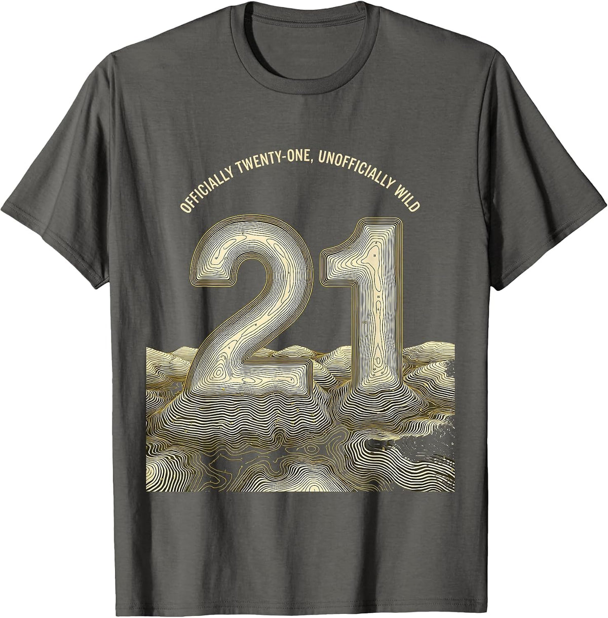 Officially Twenty-One Unofficially Wild Birthday Design T-Shirt - Asphalt Grey