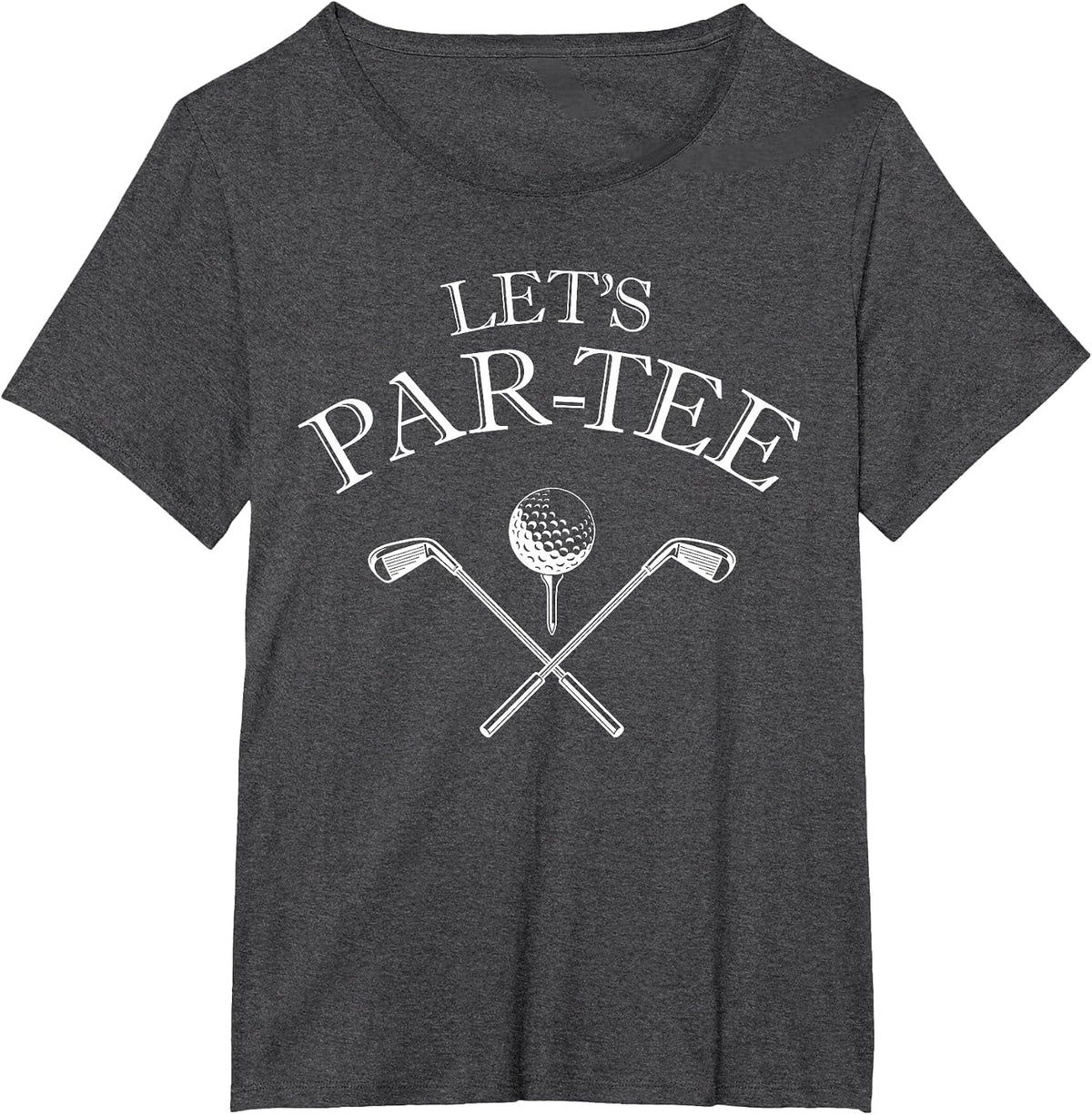 Funny Golf Lover Let's Par-tee Let's par tee T-Shirt - Dark Heather Grey