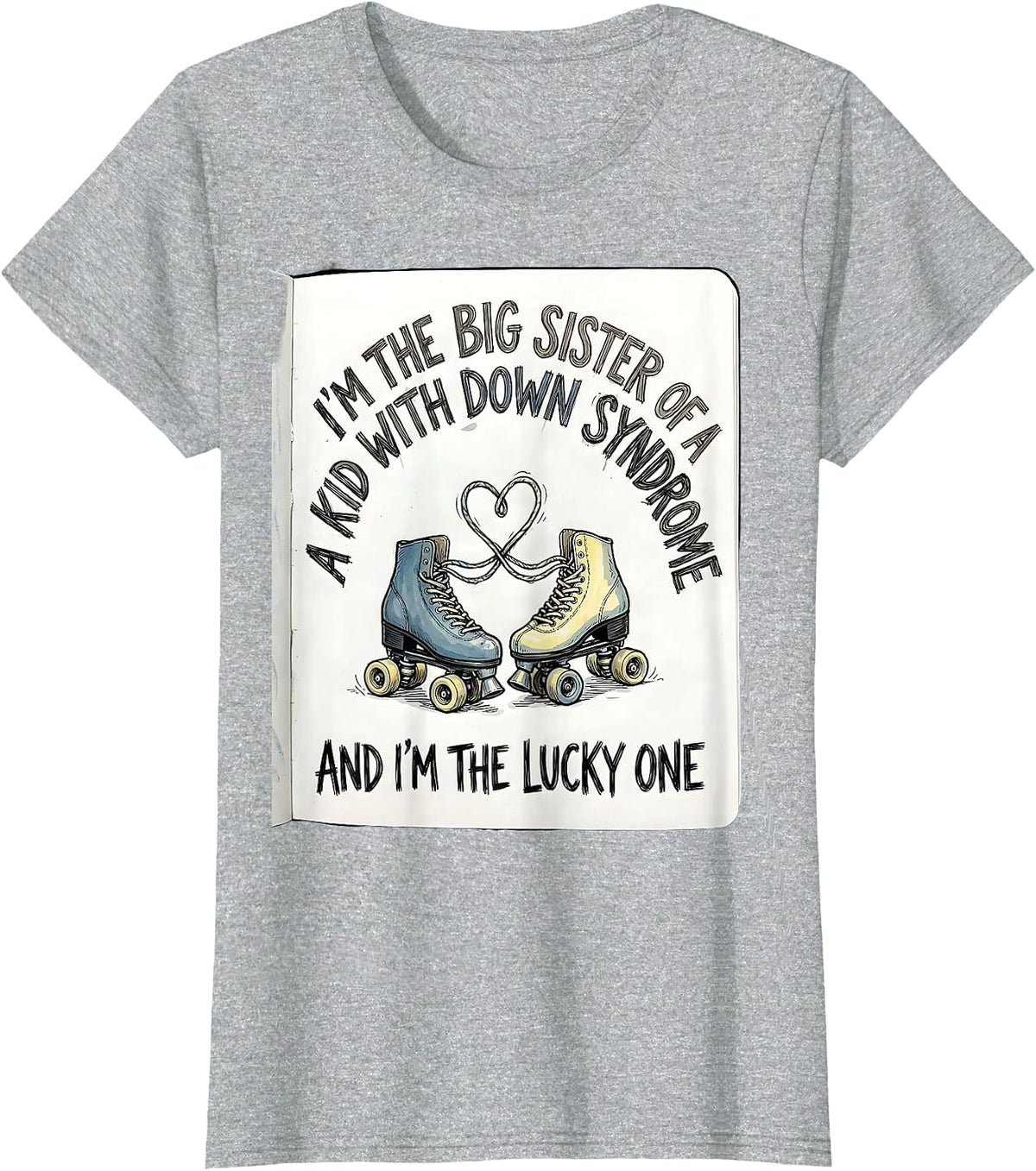 Im The Big Sister Lucky Down Syndrome Awareness Support T-Shirt - Heather Grey