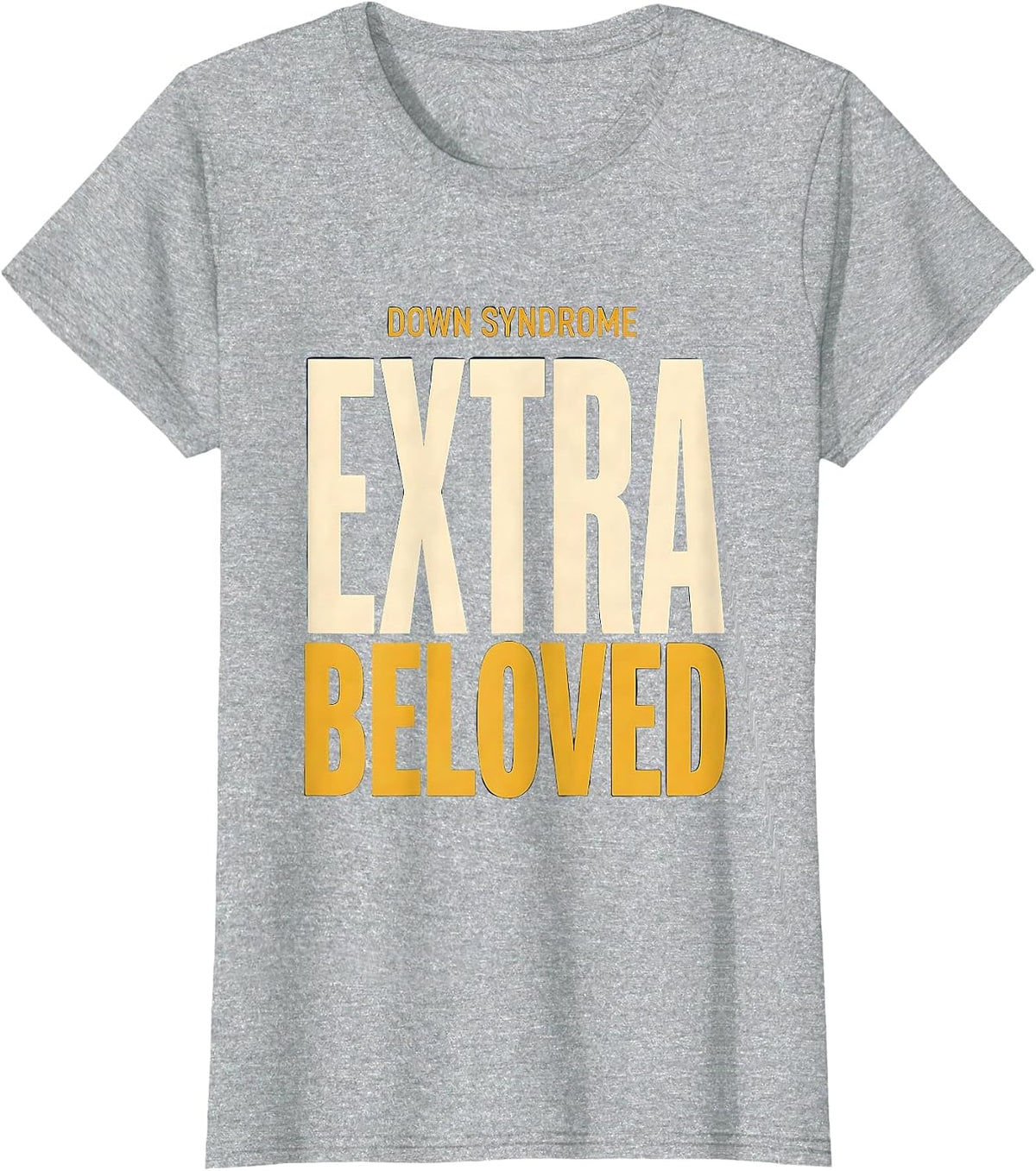 Women's Down Syndrome Extra Beloved Inspirational Awareness Family T-Shirt - Heather Grey