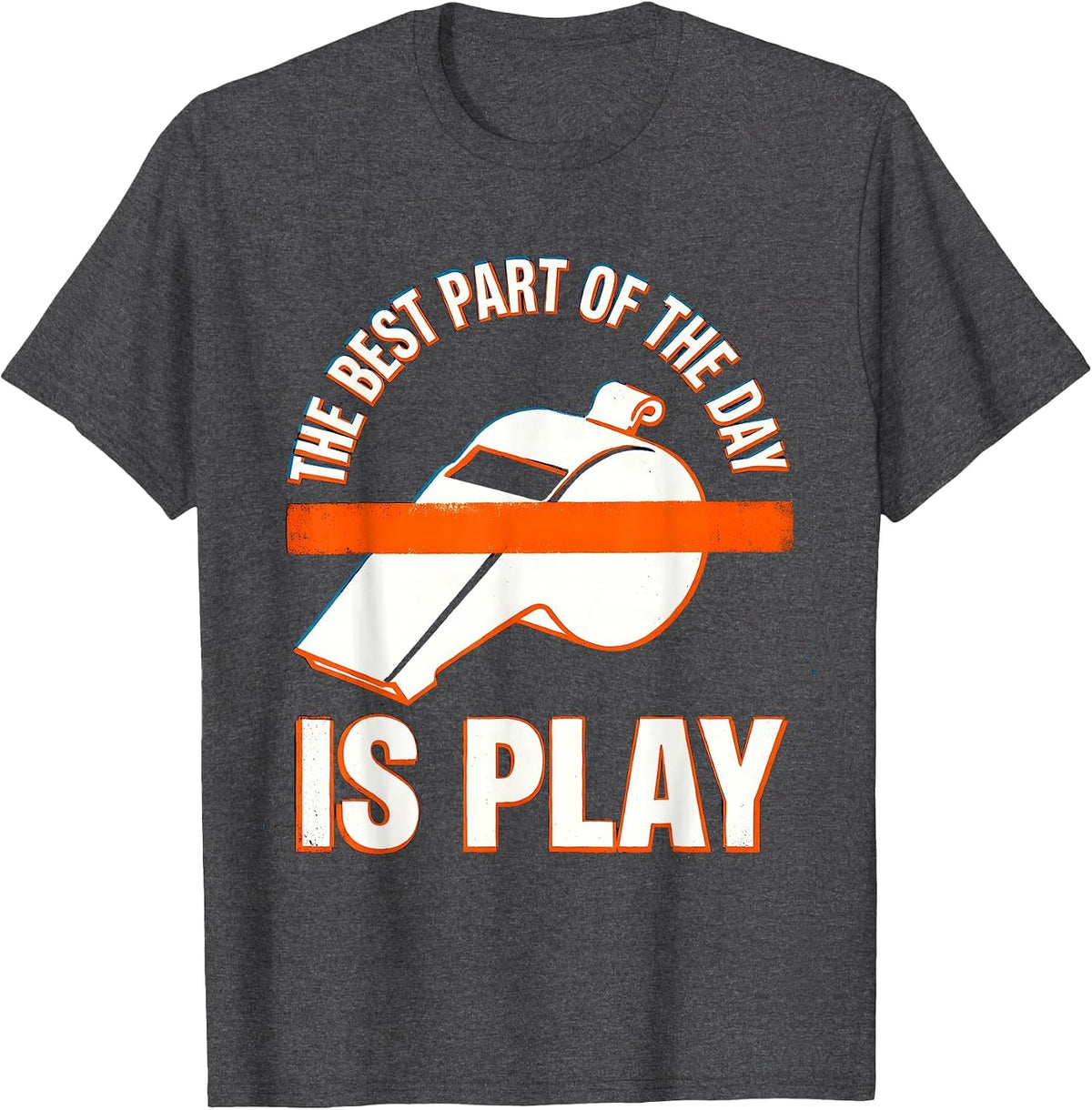 The Best Part Of The Day Is Play Funny PE Teacher Humor T-Shirt - Dark Heather Grey