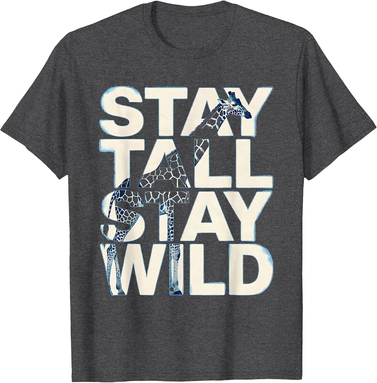 Stay Tall Stay Wild Giraffe Nature Design T-Shirt - Dark Heather Grey
