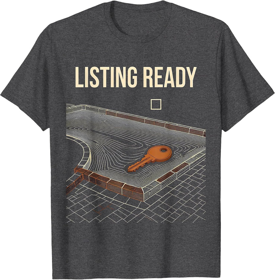 Men's Listing Ready Realtor Real Estate Agent Gift Humor T-Shirt - Dark Heather Grey