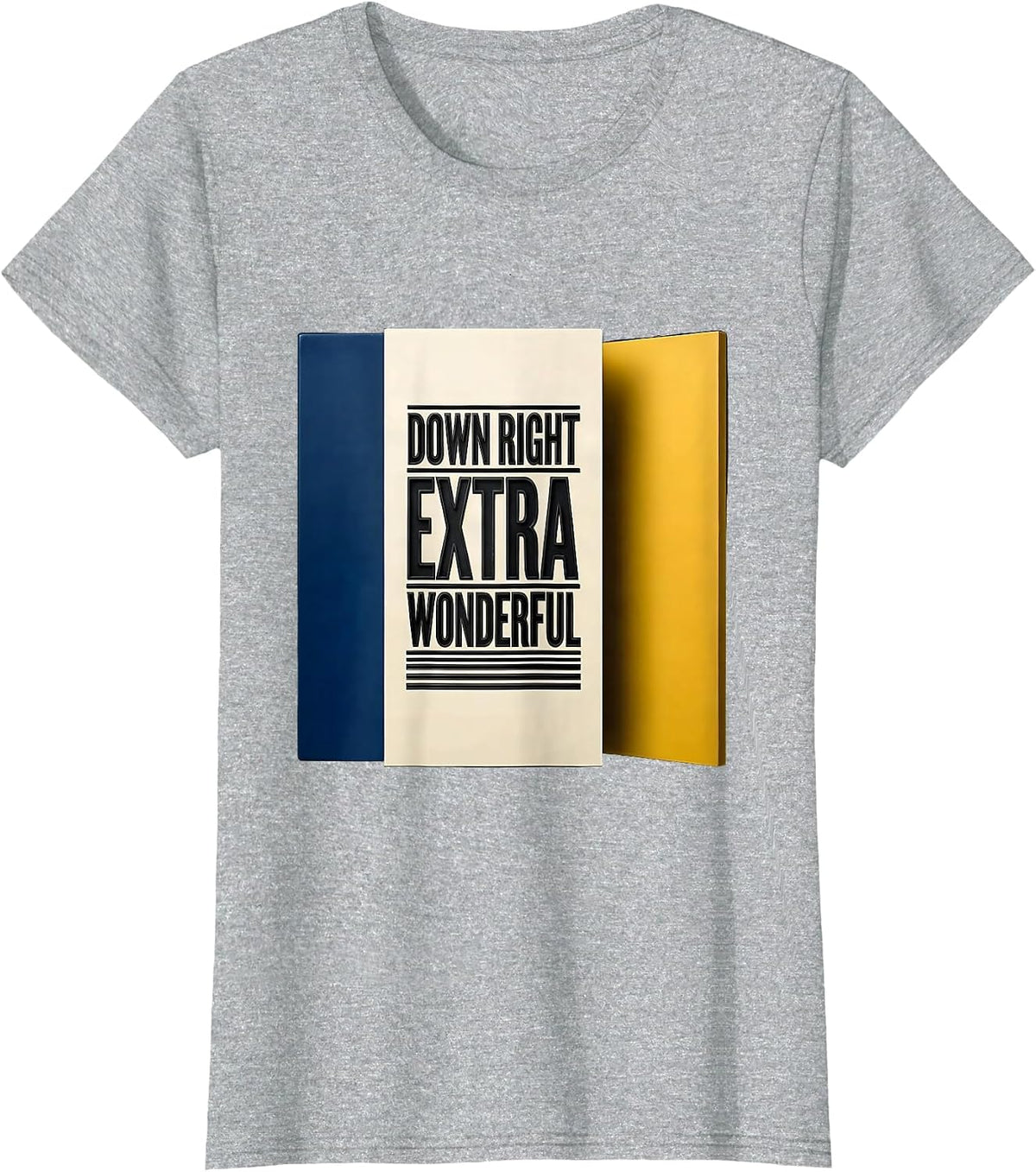 Down Right Extra Wonderful Heartfelt Down Syndrome Awareness T-Shirt - Heather Grey