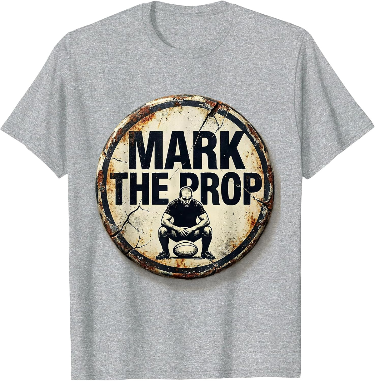 Men's Mark The Prop Distressed Funny Rugby Player Coach Fan Humor T-Shirt - Heather Grey