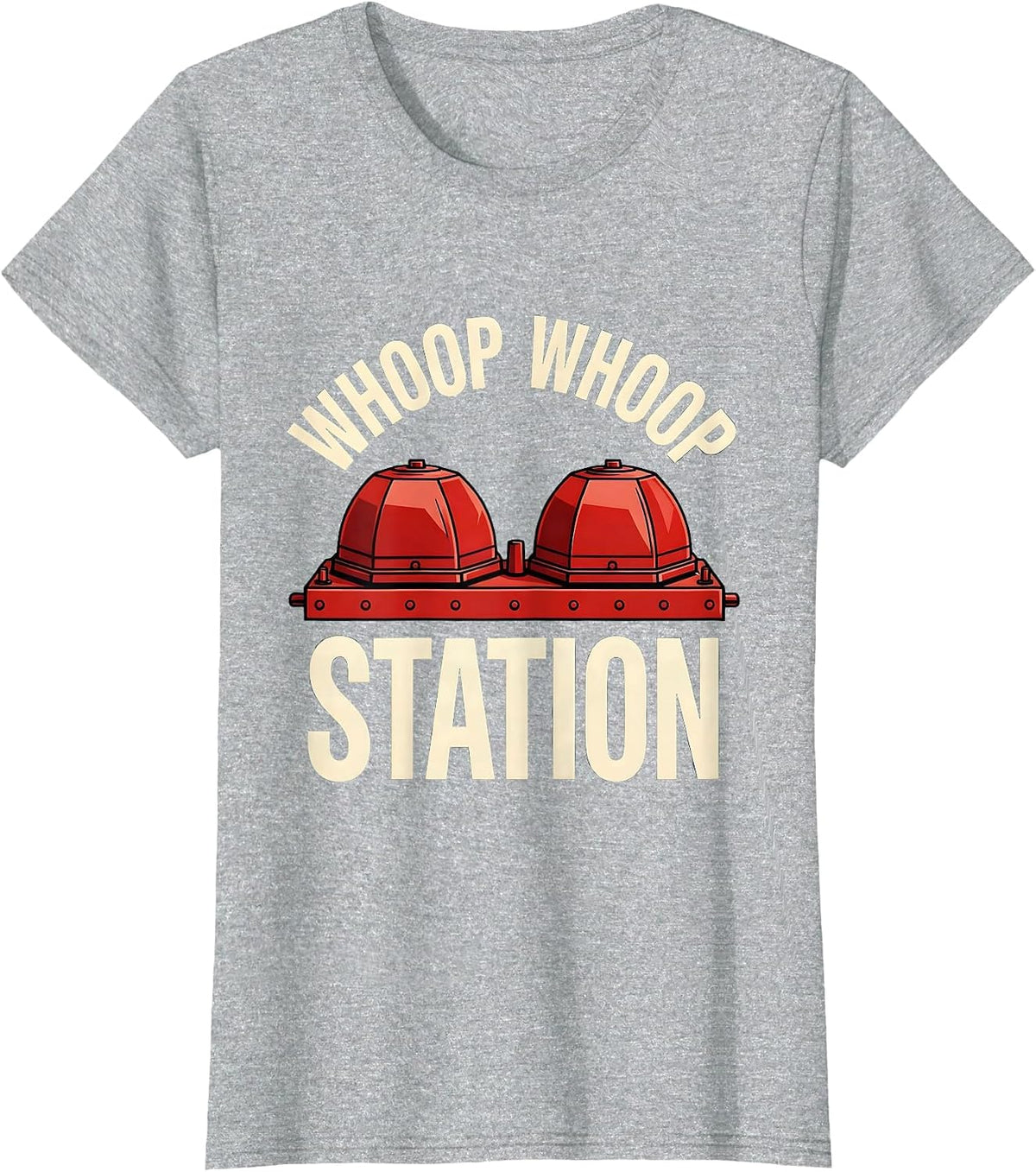 Women's Whoop Whoop Station Funny Firefighter Humor Fire Department T-Shirt - Heather Grey