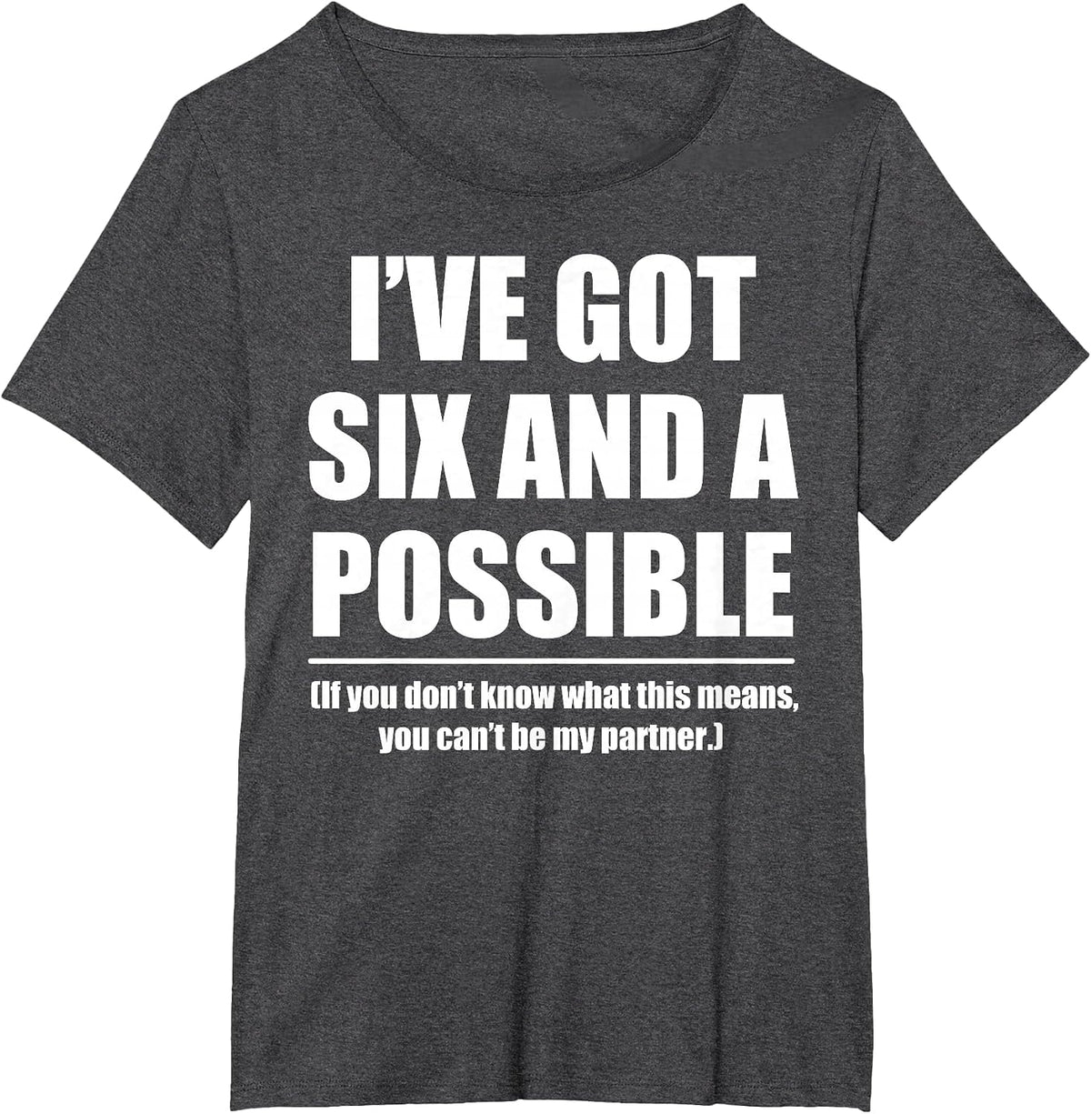 Funny Spades Player I've Got Six and a Possible Card Game T-Shirt - Dark Heather Grey