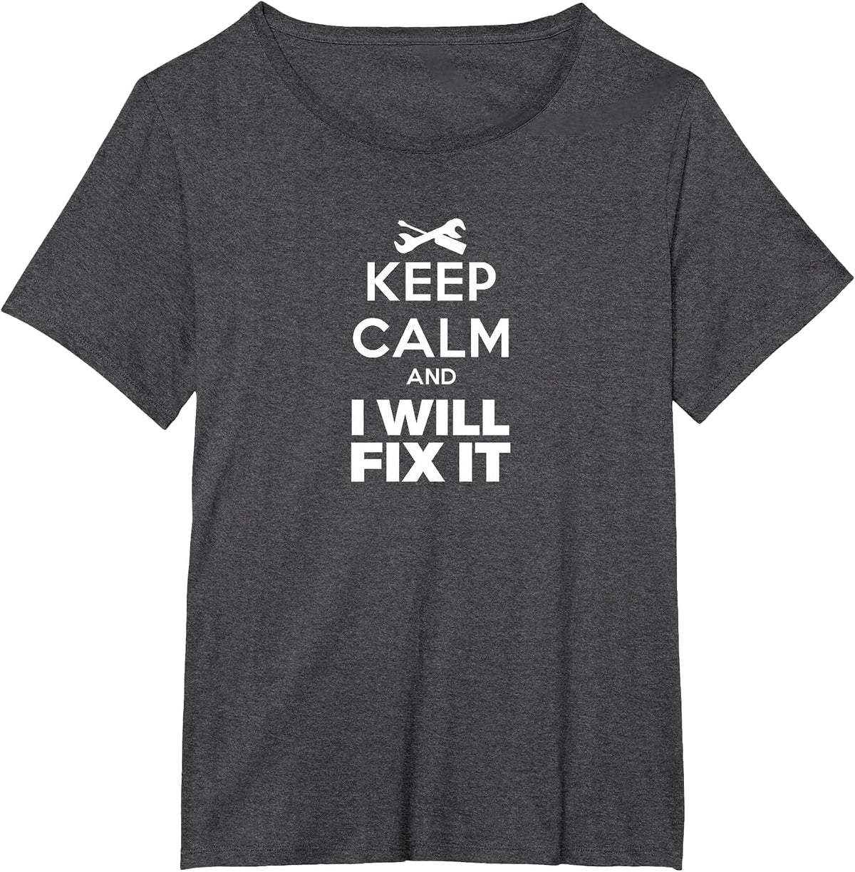 Keep Calm I Will Fix It T-Shirt Handyman Mechanic Jersey Tee T-Shirt - Dark Heather Grey