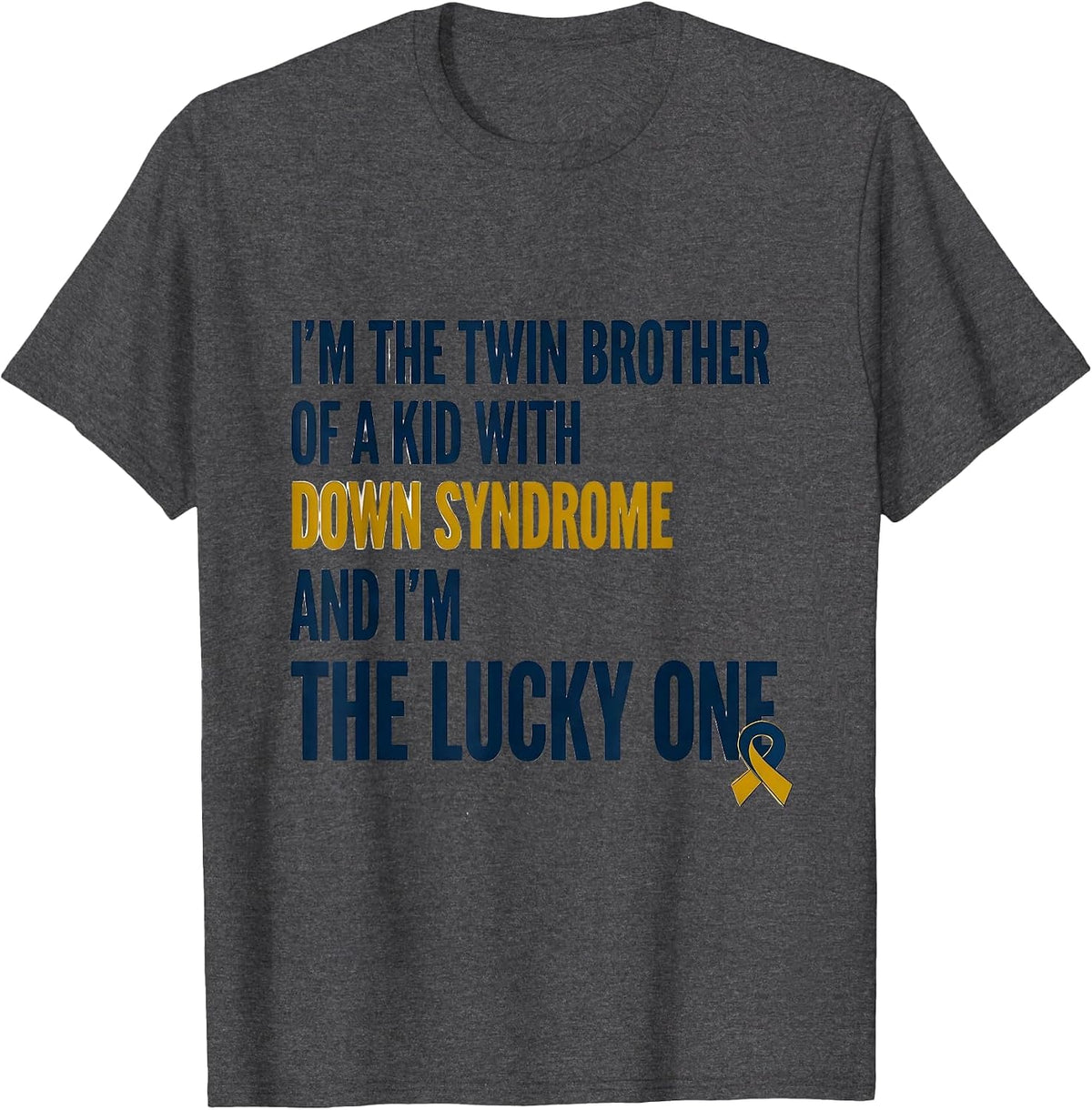 Men's I'm The Twin Brother Of A Kid With Down Syndrome Lucky One T-Shirt - Dark Heather Grey