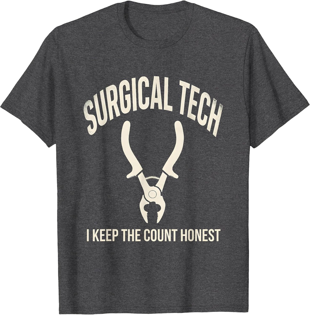 Men's Surgical Tech I Keep The Count Honest Humor T-Shirt - Dark Heather Grey