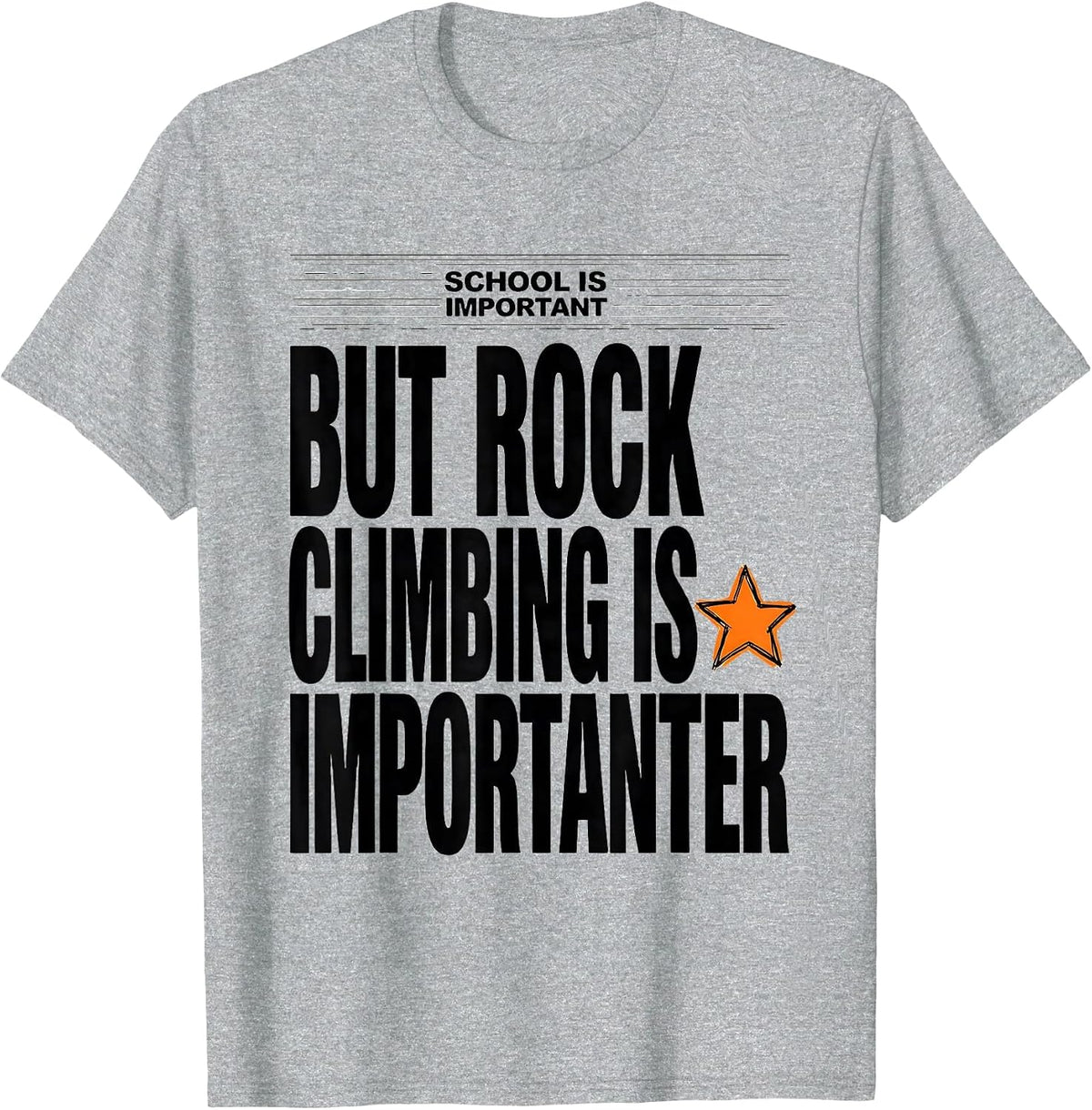 Men's School Is Important But Rock Climbing Is Importanter Funny T-Shirt - Heather Grey